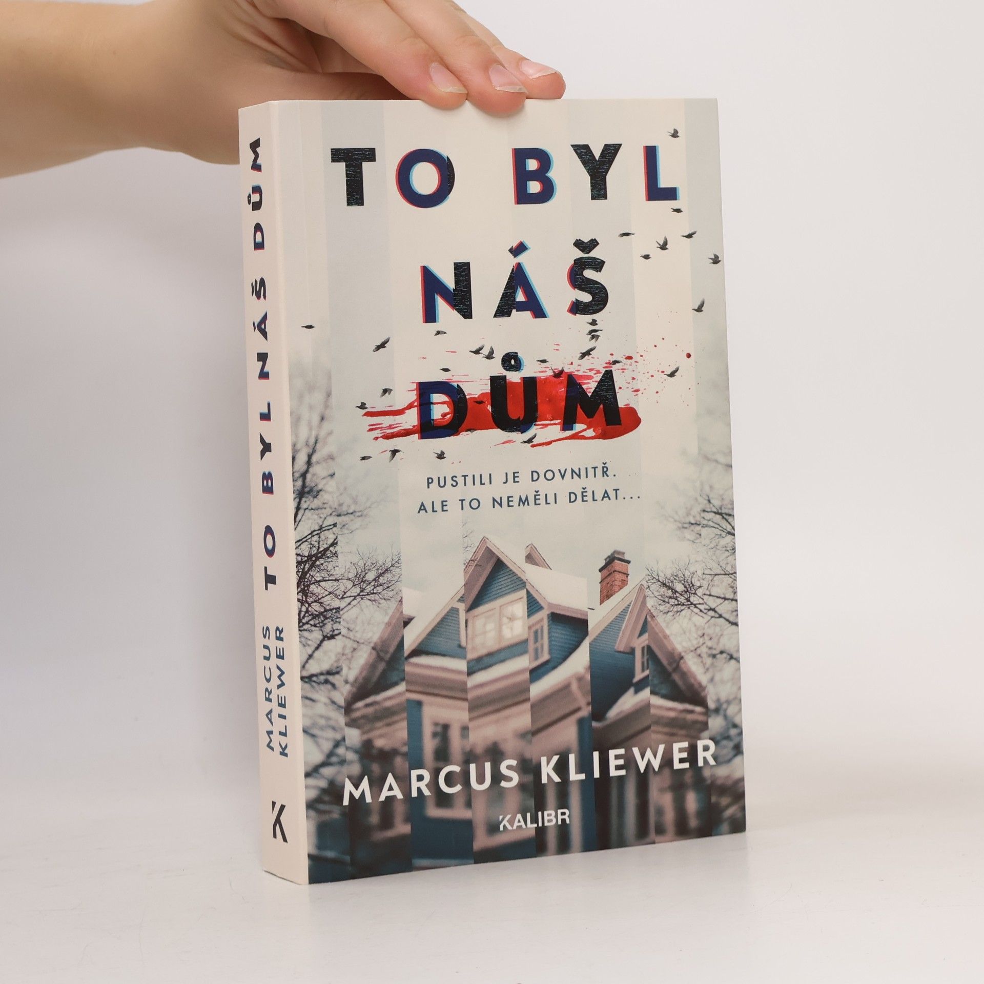 Marcus Kliewer To byl náš dům