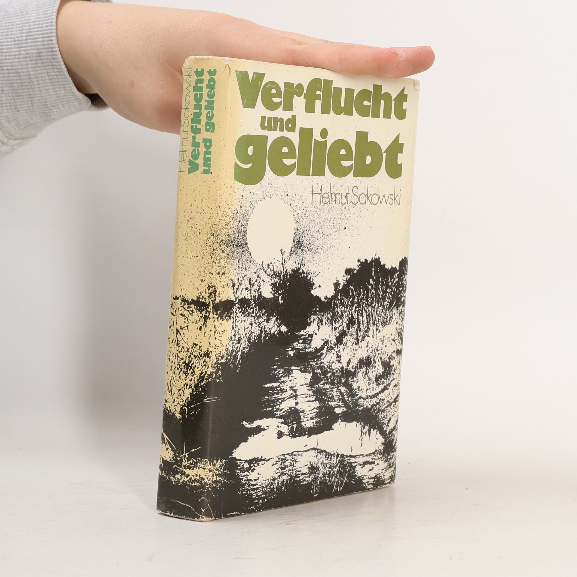 Helmut Sakowski Verflucht und geliebt