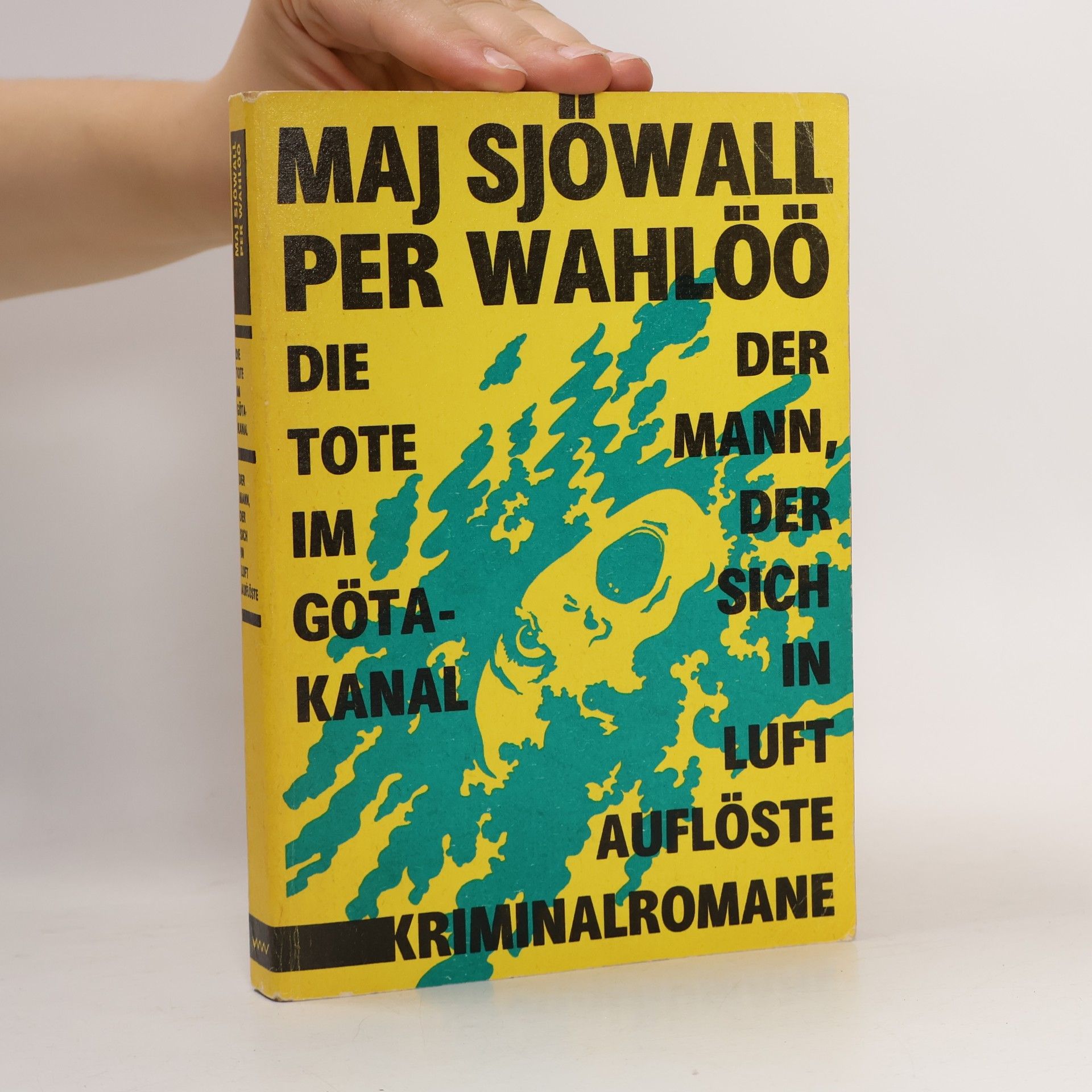 Maj Sjöwall Die Tote im Götakanal. Der Mann, der sich in Luft auflöste