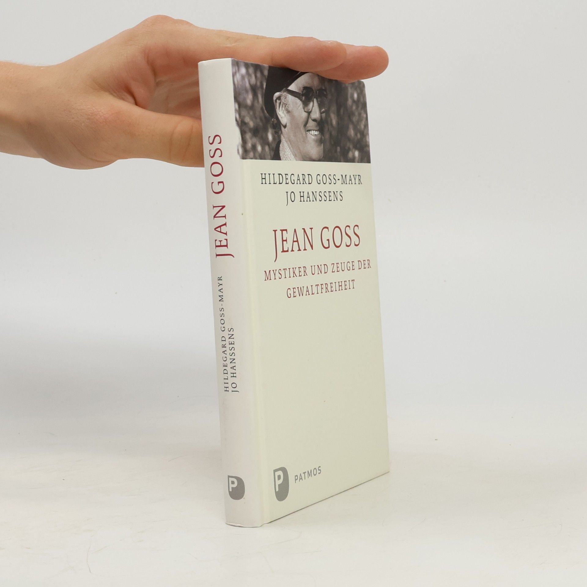 Jo Hanssens Jean Goss - Mystiker und Zeuge der Gewaltfreiheit