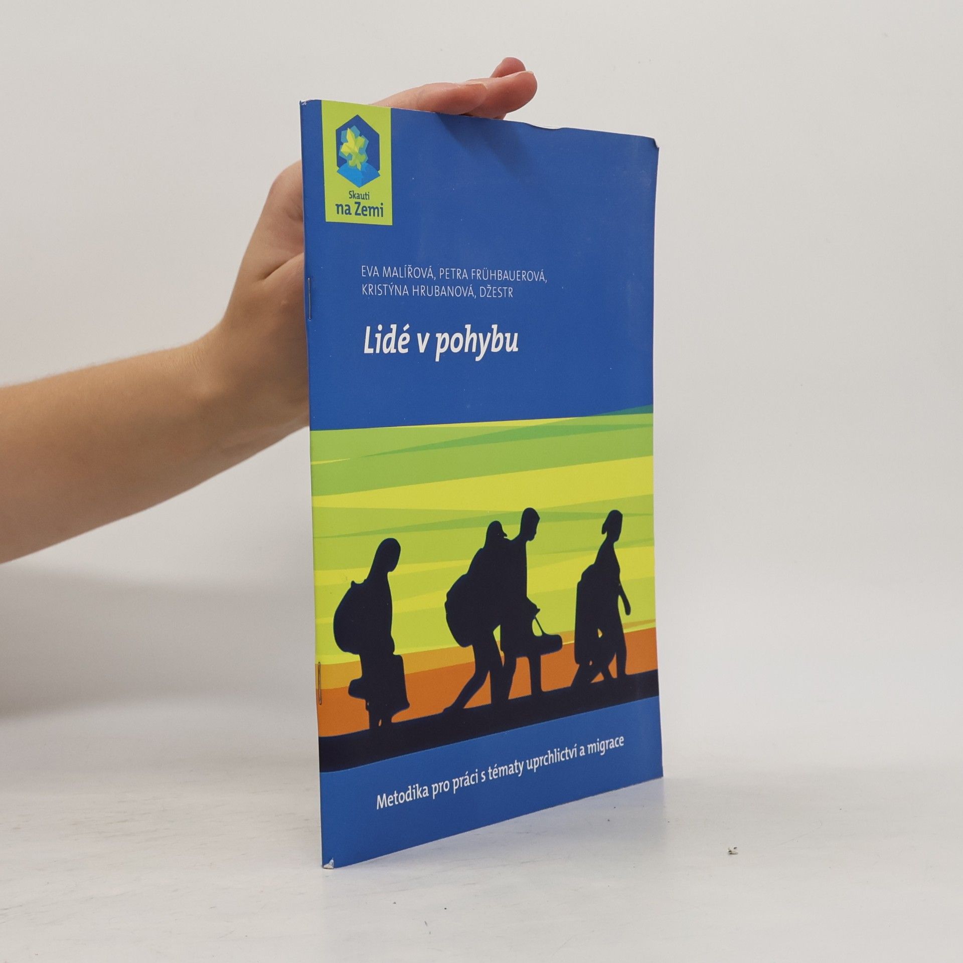 Lidé v pohybu : metodika pro práci s tématy uprchlictví a migrace