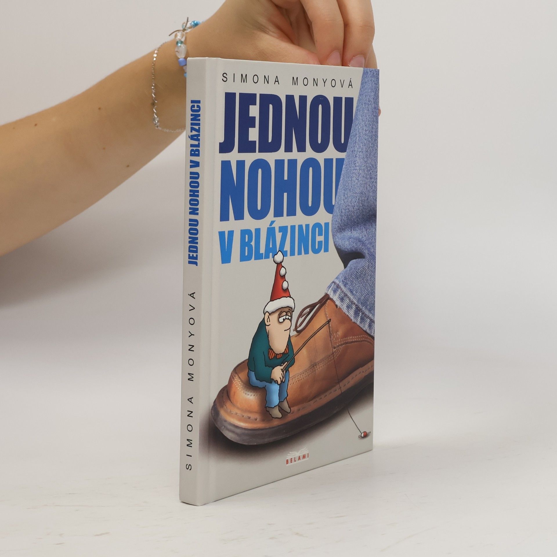 Simona Monyová Jednou nohou v blázinci