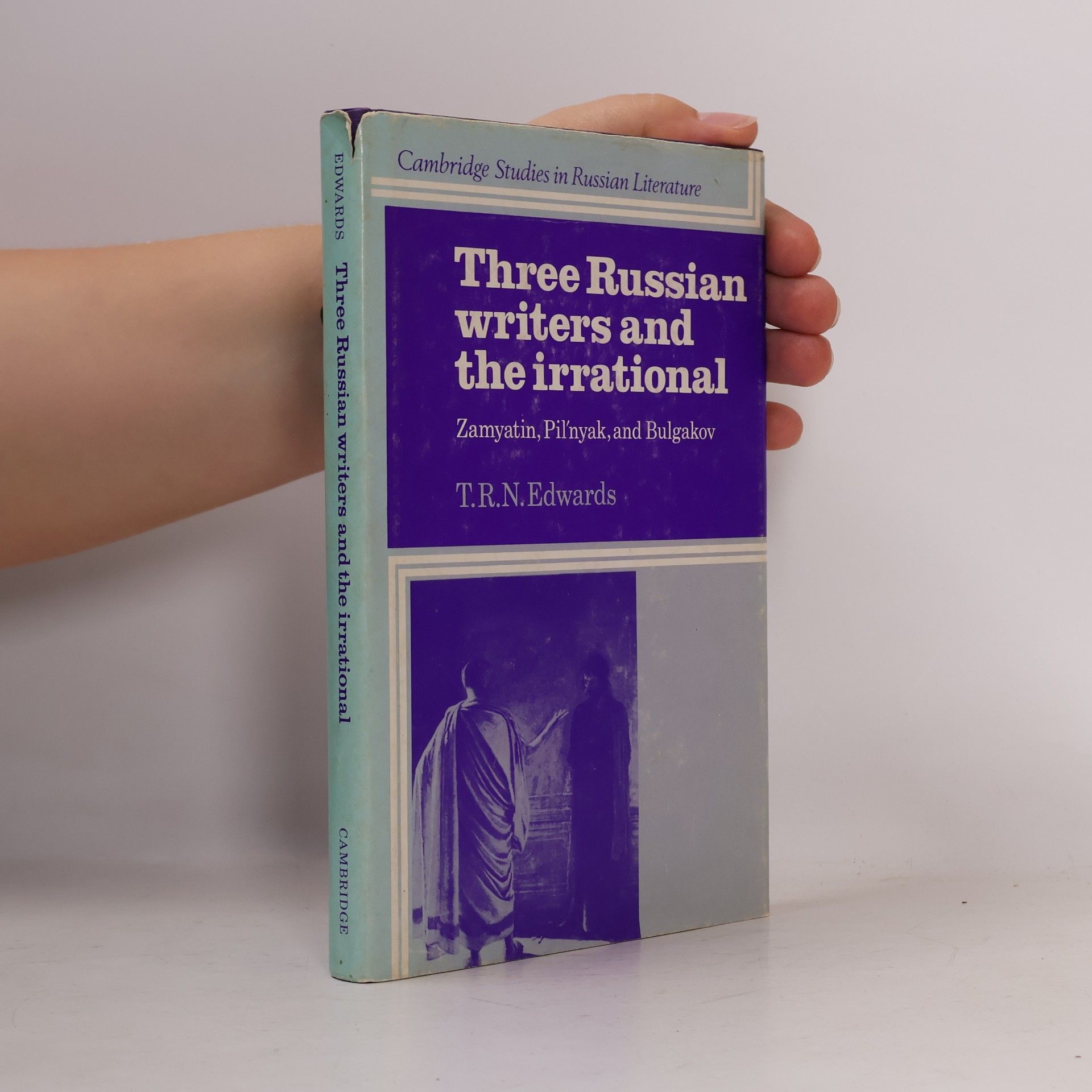 T. R. N. Edwards Three Russian Writers and the Irrational