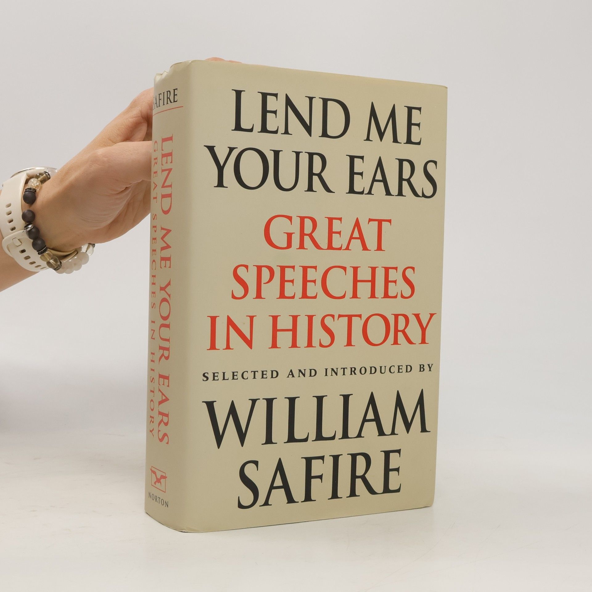 William Safire Lend Me Your Ears: Great speeches in history