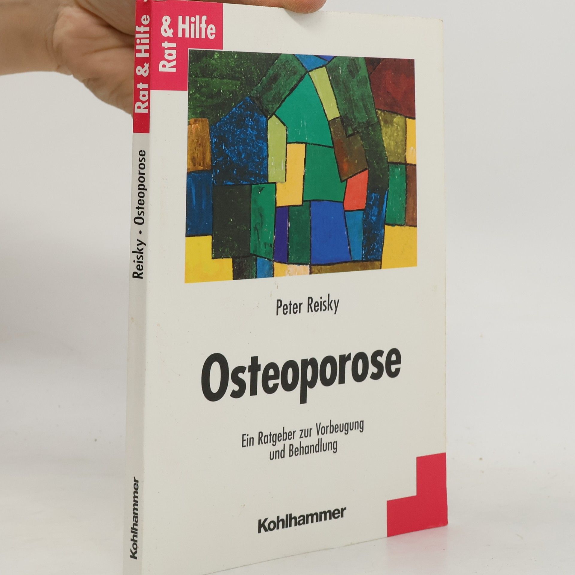 Peter Reisky Rat & Hilfe: Osteoporose