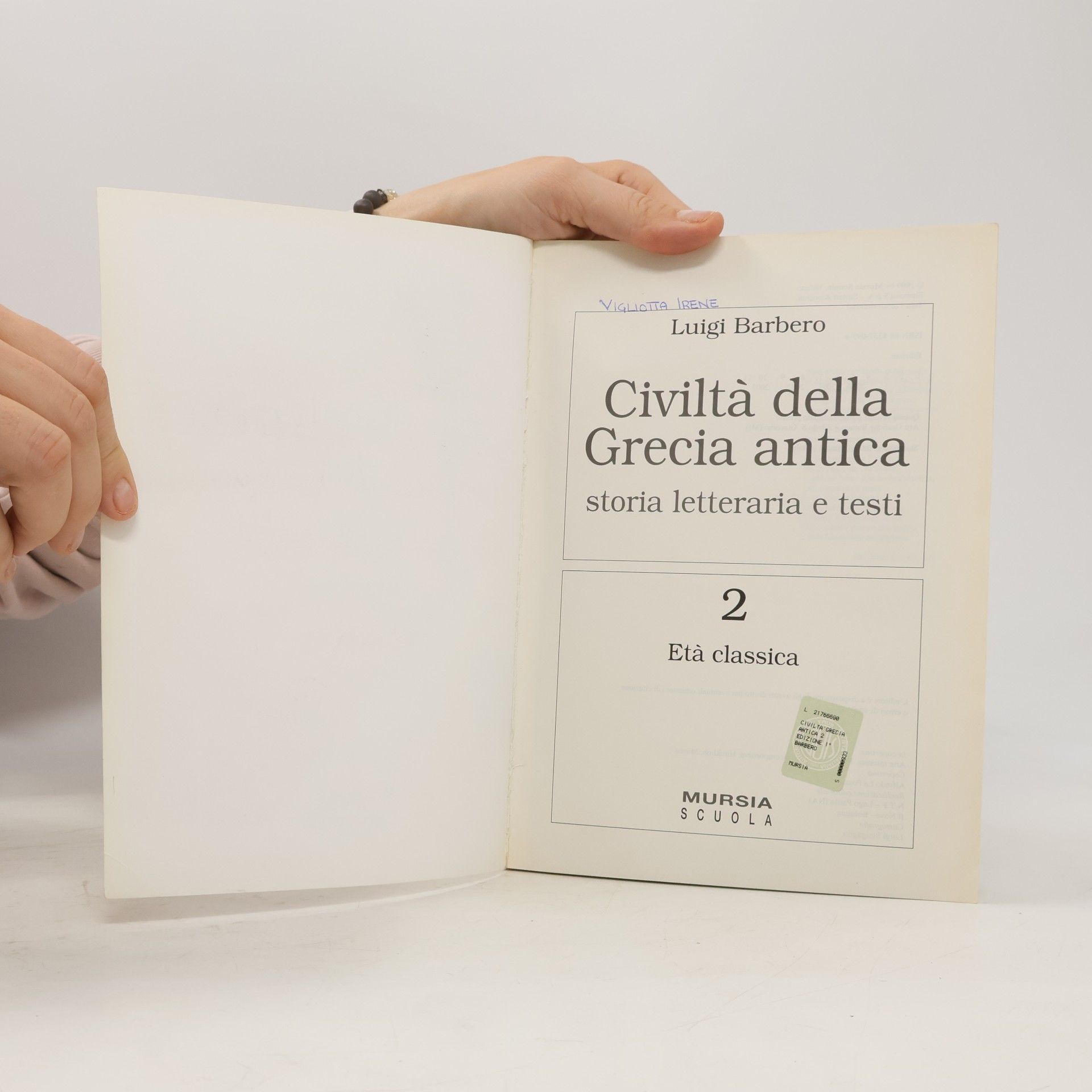 Luigi Barbero Storia e testi - 2: Civiltà della Grecia antica. Per le Scuole superiori