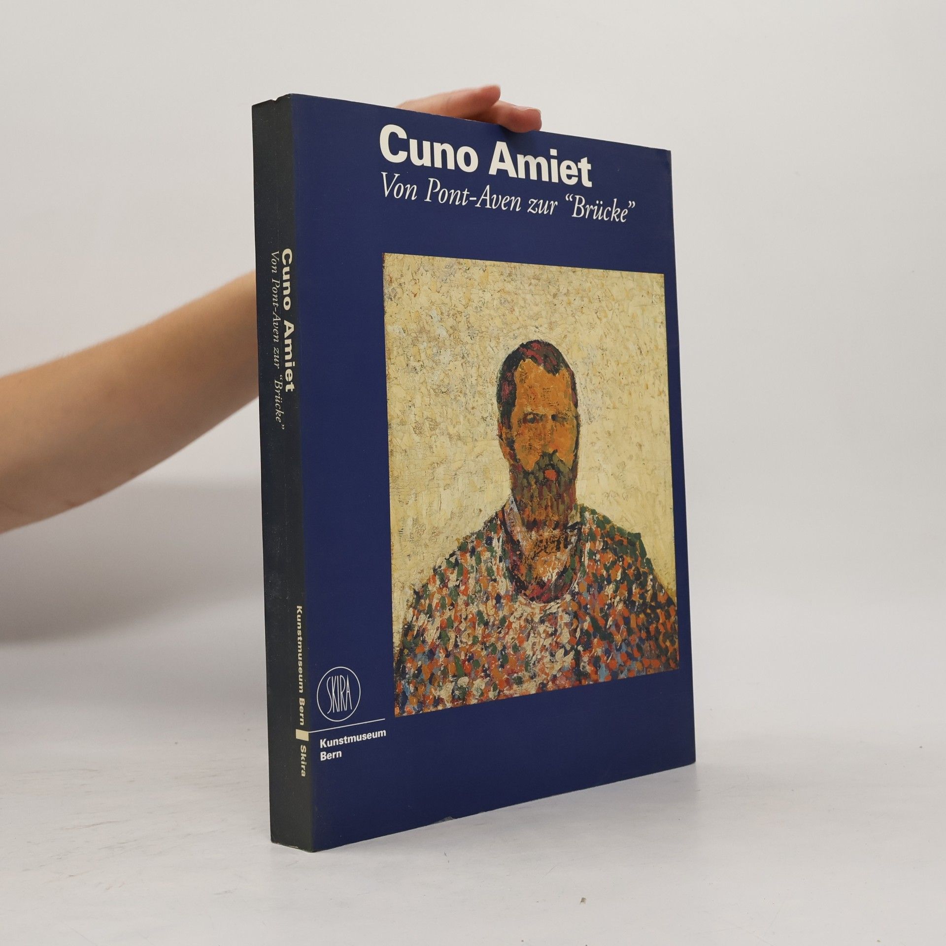 Collectif d'auteurs Cuno Amiet. Von Pont-Aven zur "Brücke" - Ausstellung: Kunstmuseum Bern, 3. Dezember 1999 bis 27. Februar 2000 : Katalog
