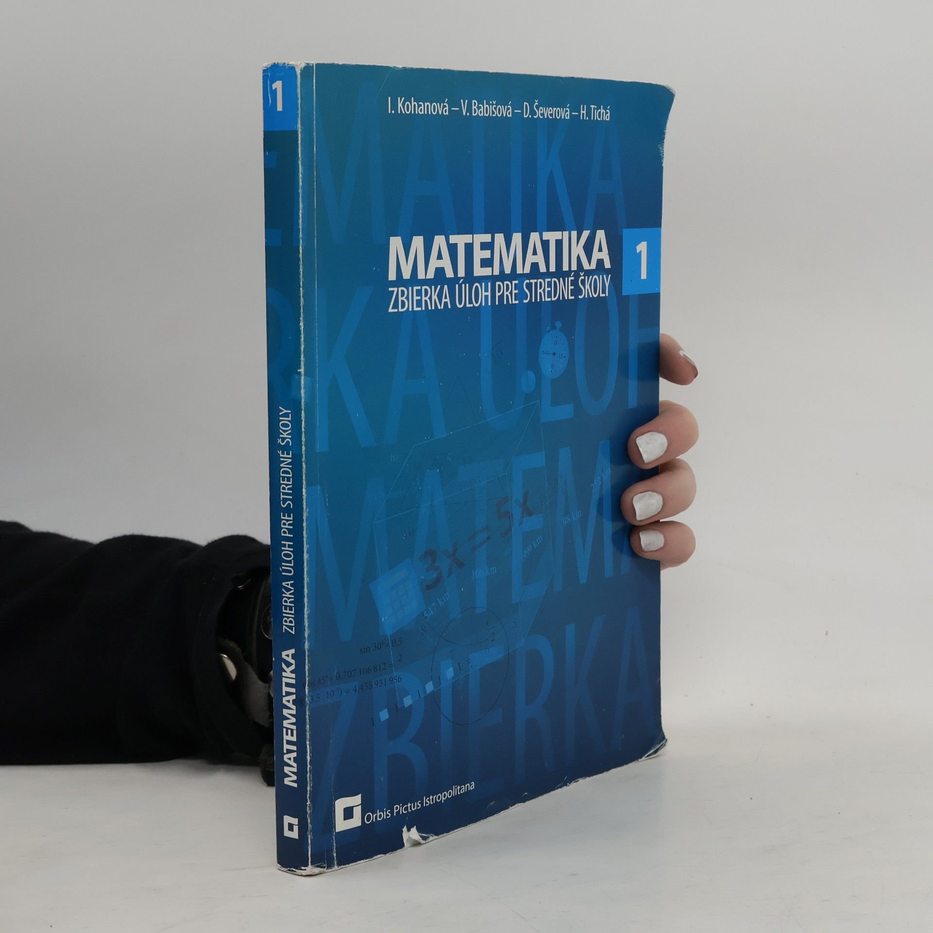 Kolektiv autorů Matematika 1: Zbierka úloh pre stredné školy