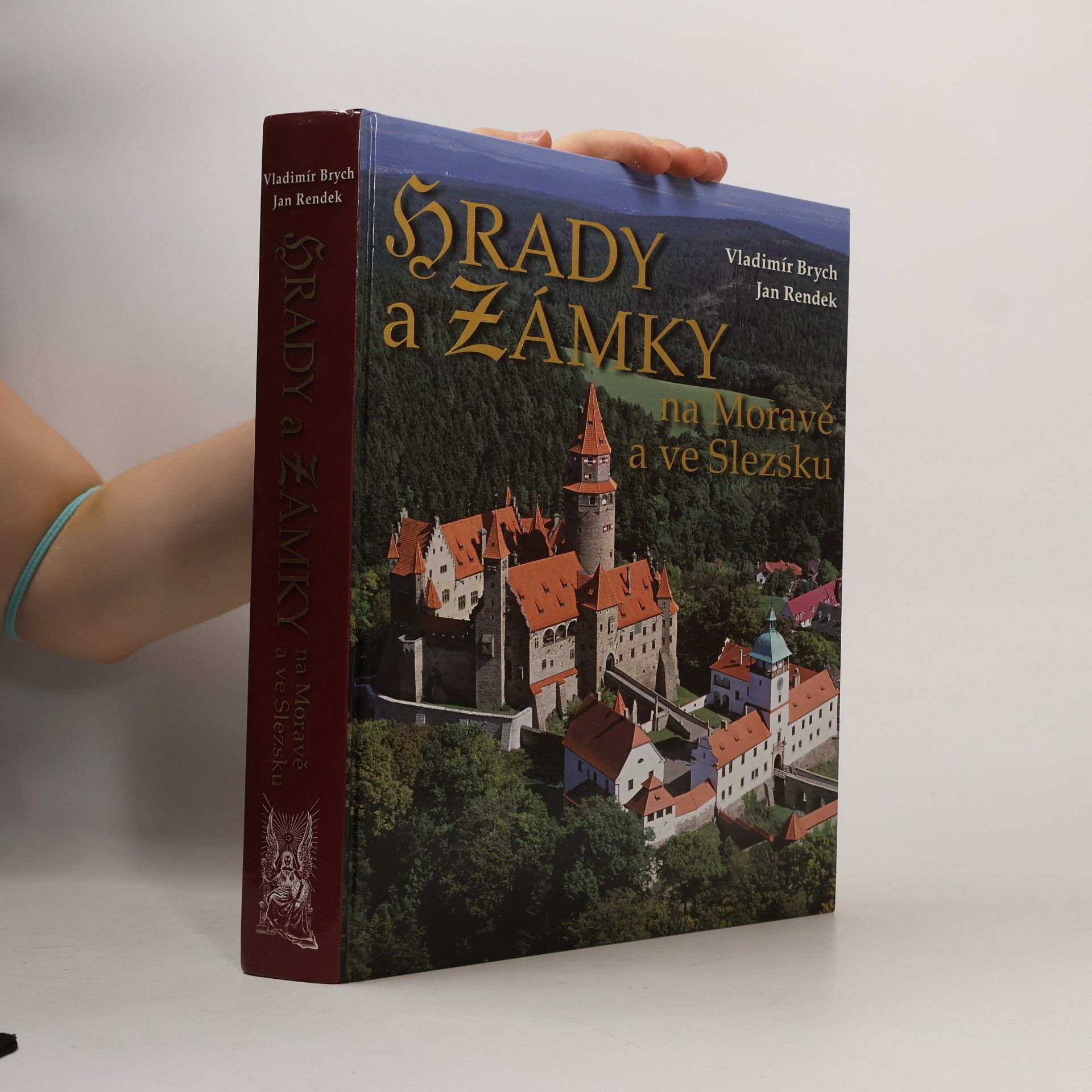 Vladimír Brych Hrady a zámky na Moravě a ve Slezsku