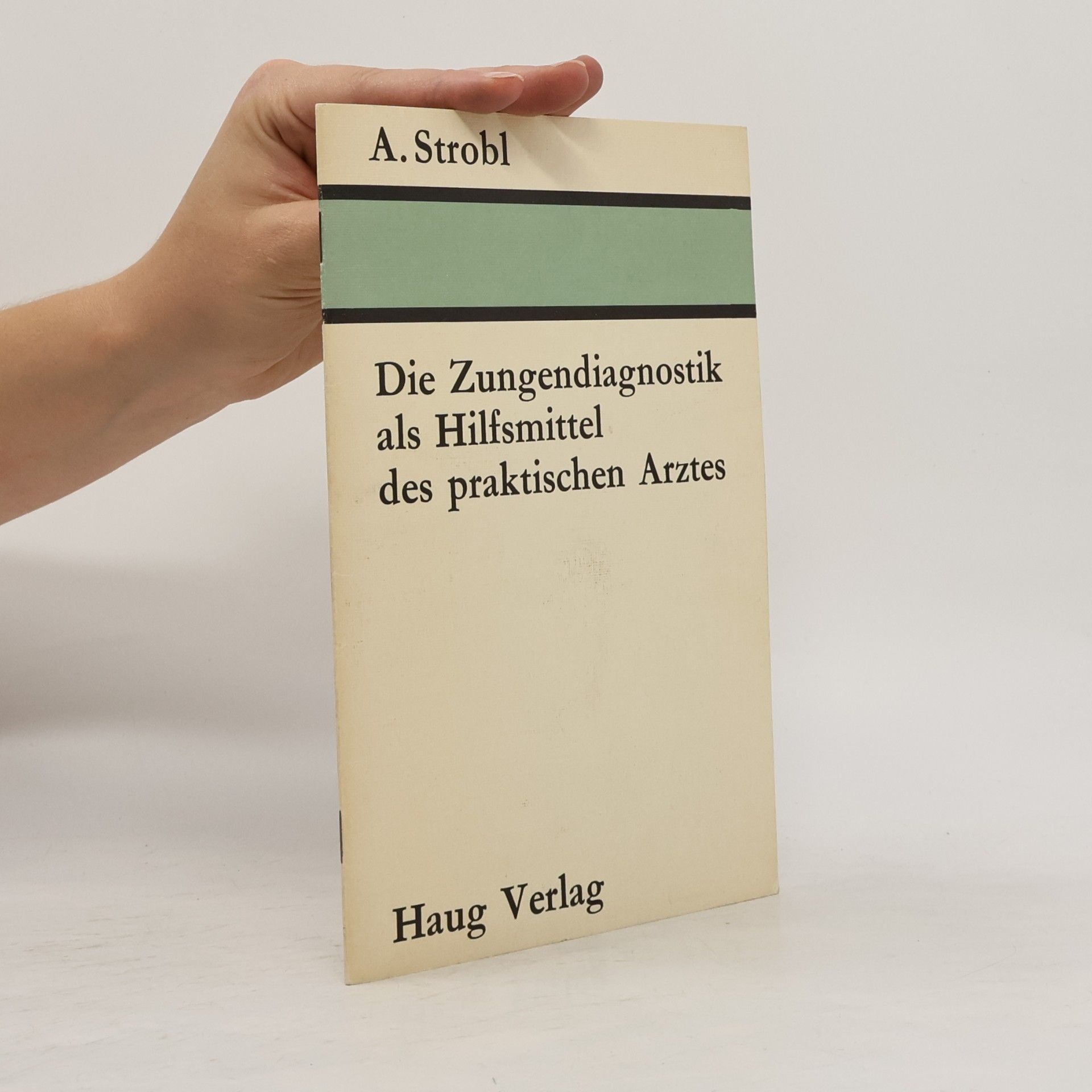 Die Zungendiagnostik als Hilfsmittel des praktischen Arztes