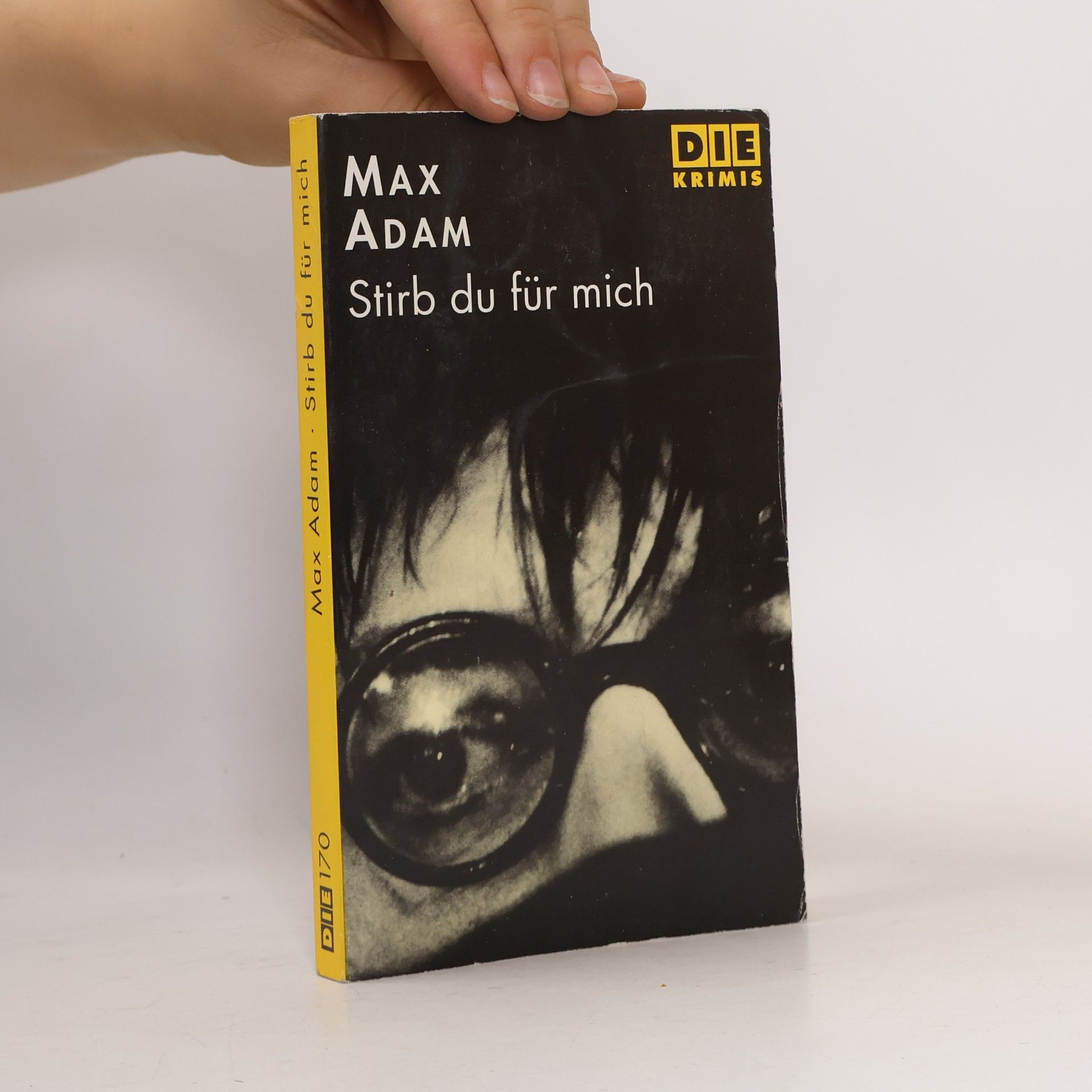 Max Adam Stirb du für mich