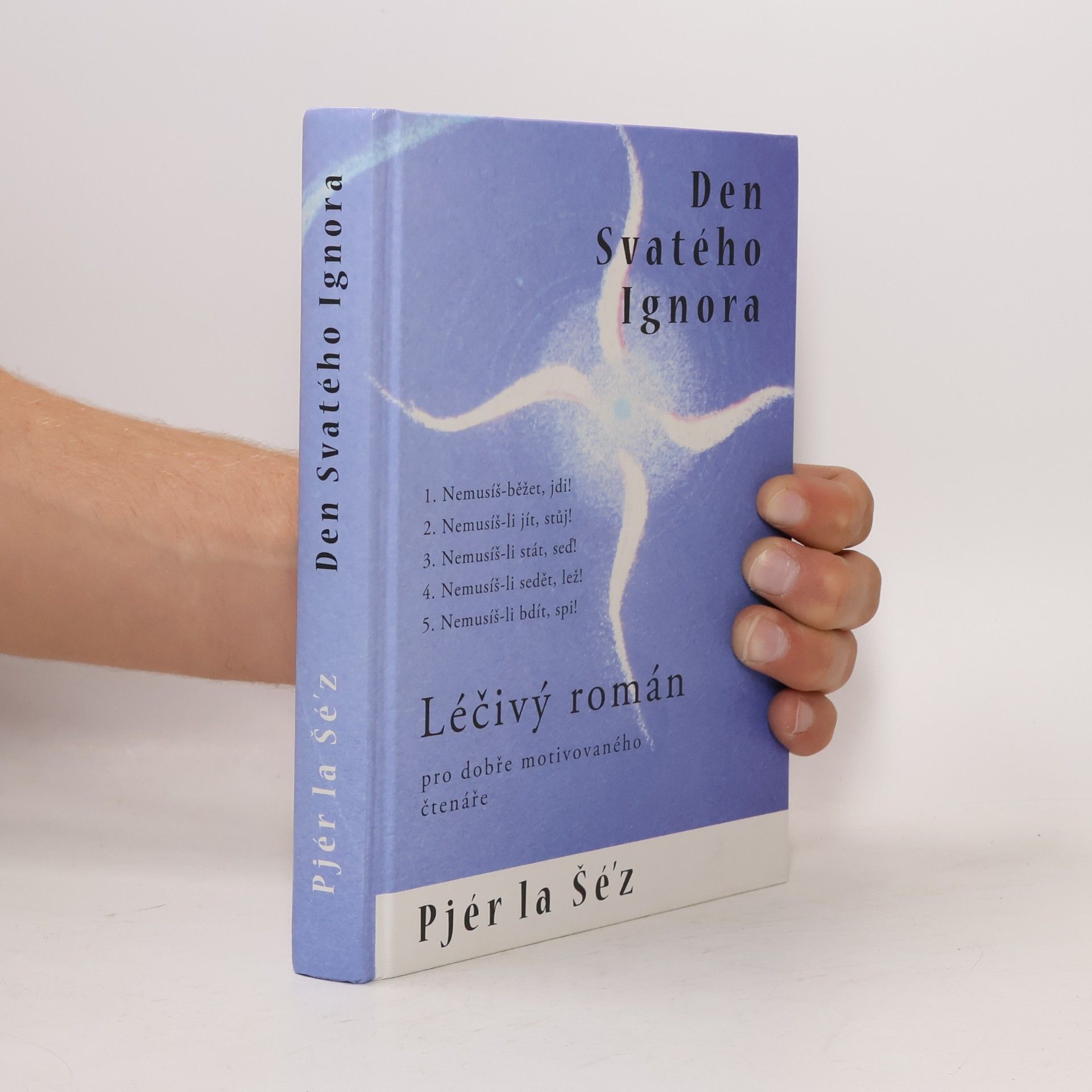 Pjér la Šéz Den Svatého Ignora aneb Léčivý román