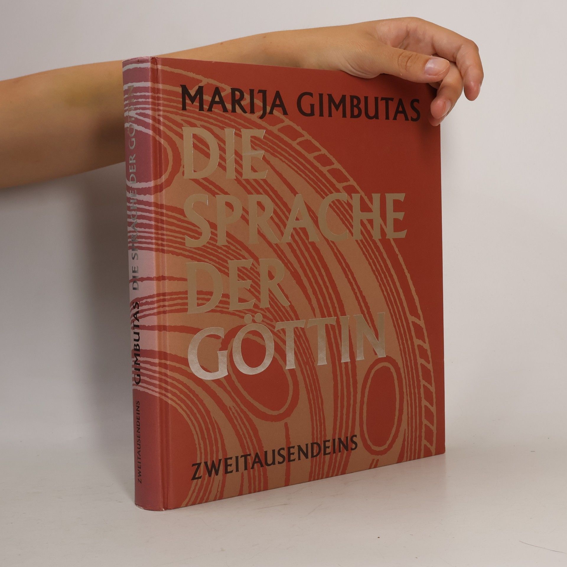 Marija Alseikaite Gimbutas Die Sprache der Göttin. Das verschüttete Symbolsystem der westlichen Zivilisation