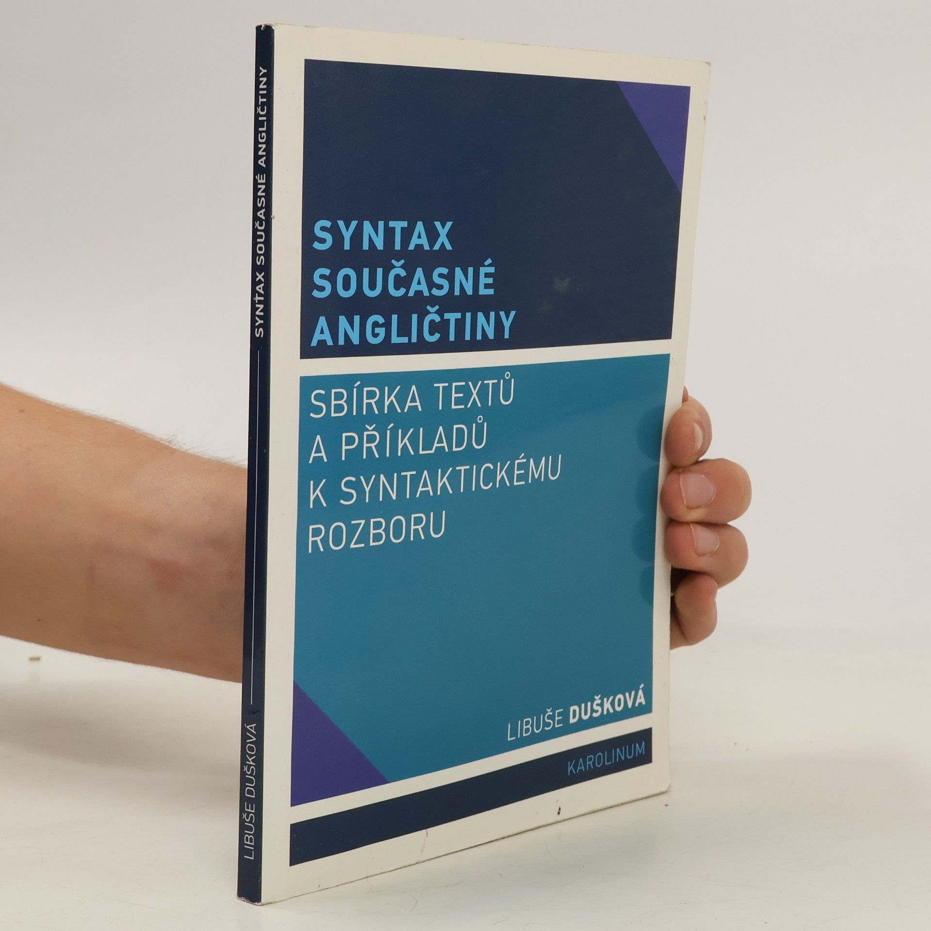 Libuše Dušková Syntax současné angličtiny: Sbírka textů a příkladů k syntaktickému rozboru