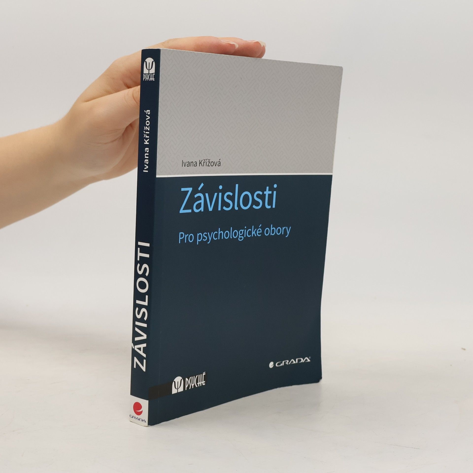 Ivana Křížová Závislosti - Pro psychologické obory