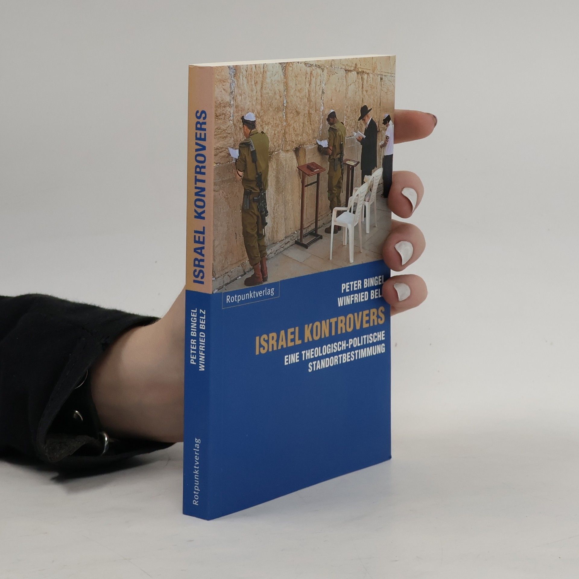 Winfried Belz Israel kontrovers: Eine theologisch-politische Standortbestimmung