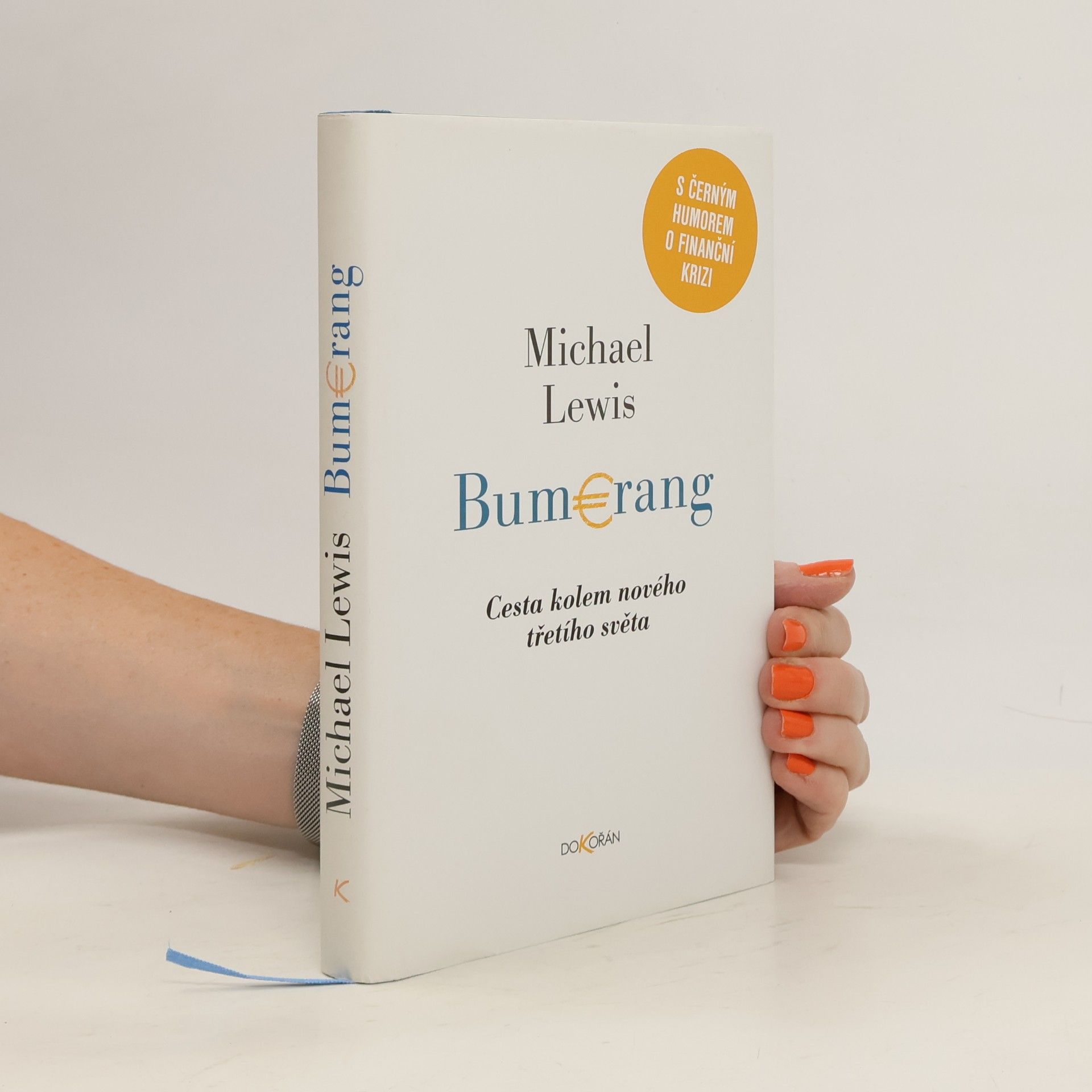 Michael Lewis Bumerang: Cesta kolem nového třetího světa