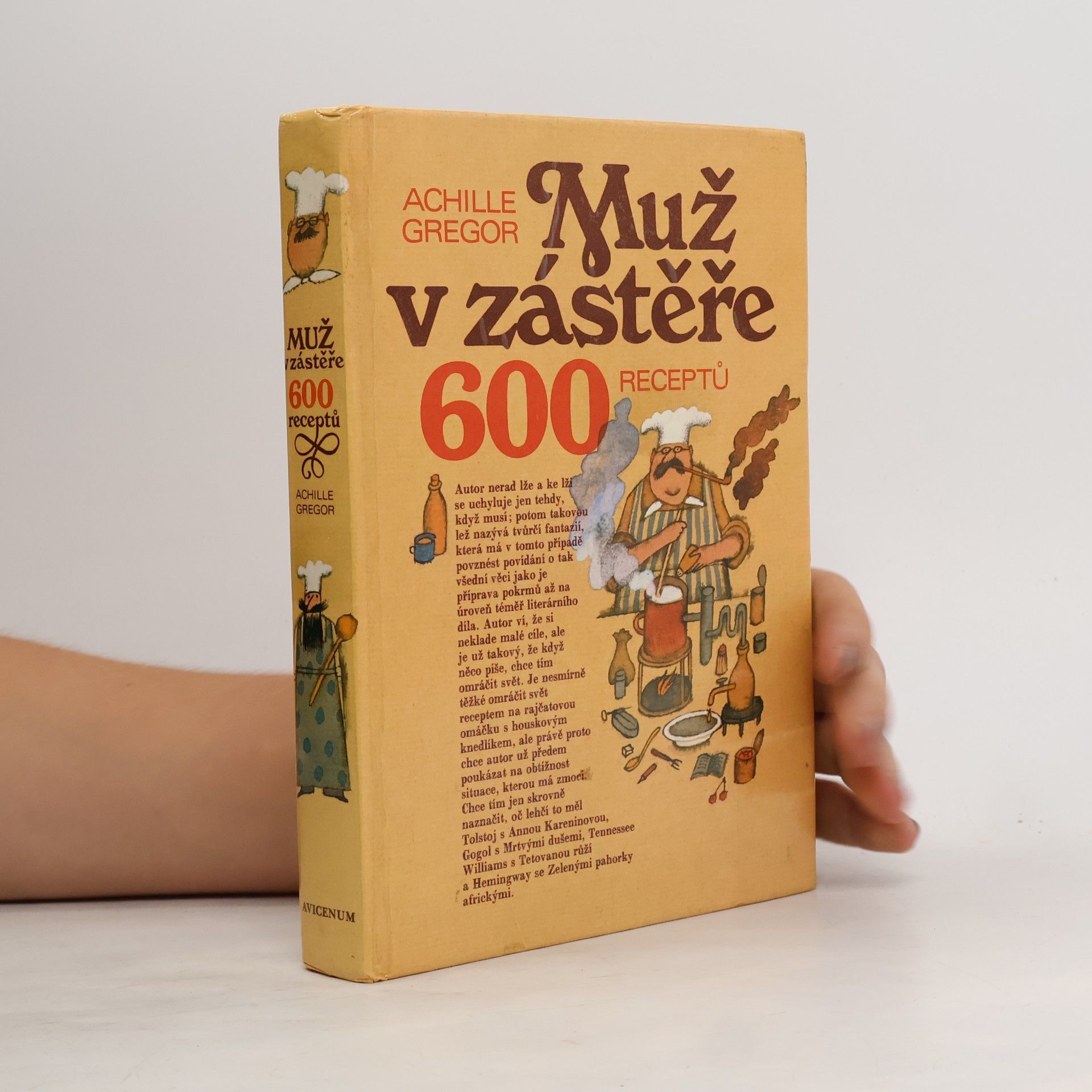 Achille Gregor Muž v zástěře. 600 receptů