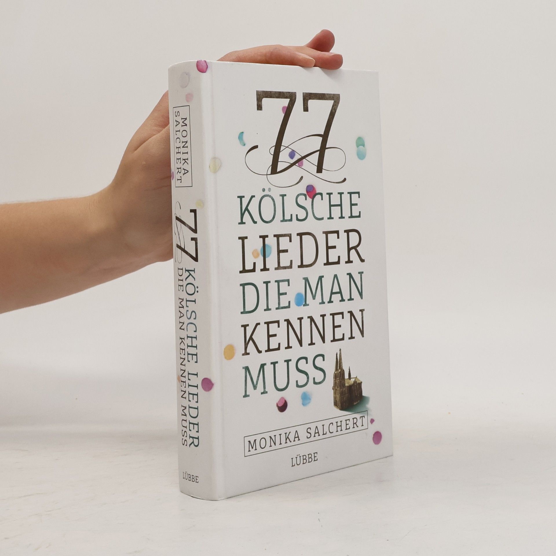 Monika Salchert 77 kölsche Lieder, die man kennen muss