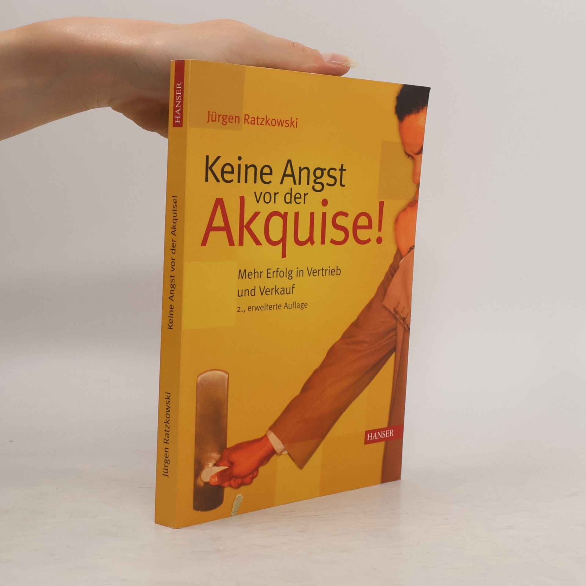 Jürgen Ratzkowski Keine Angst vor der Akquise!