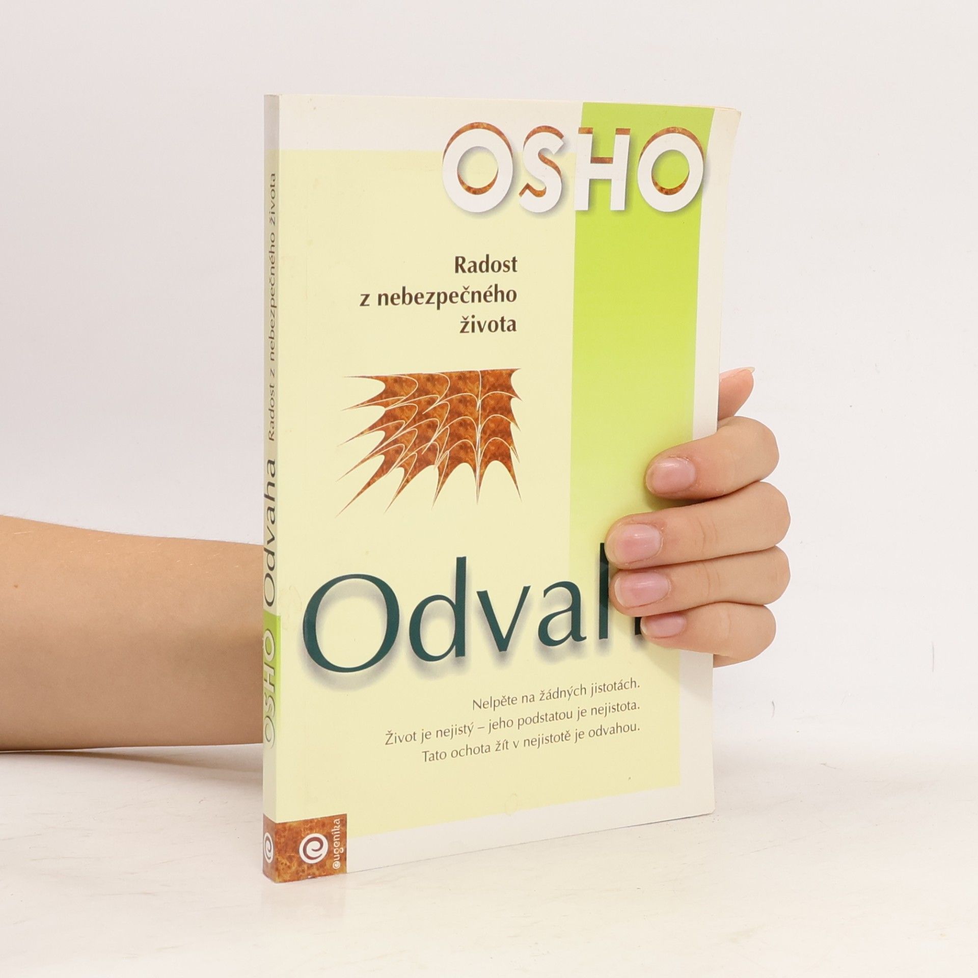 Ošó Odvaha. Radost z nebezpečného života