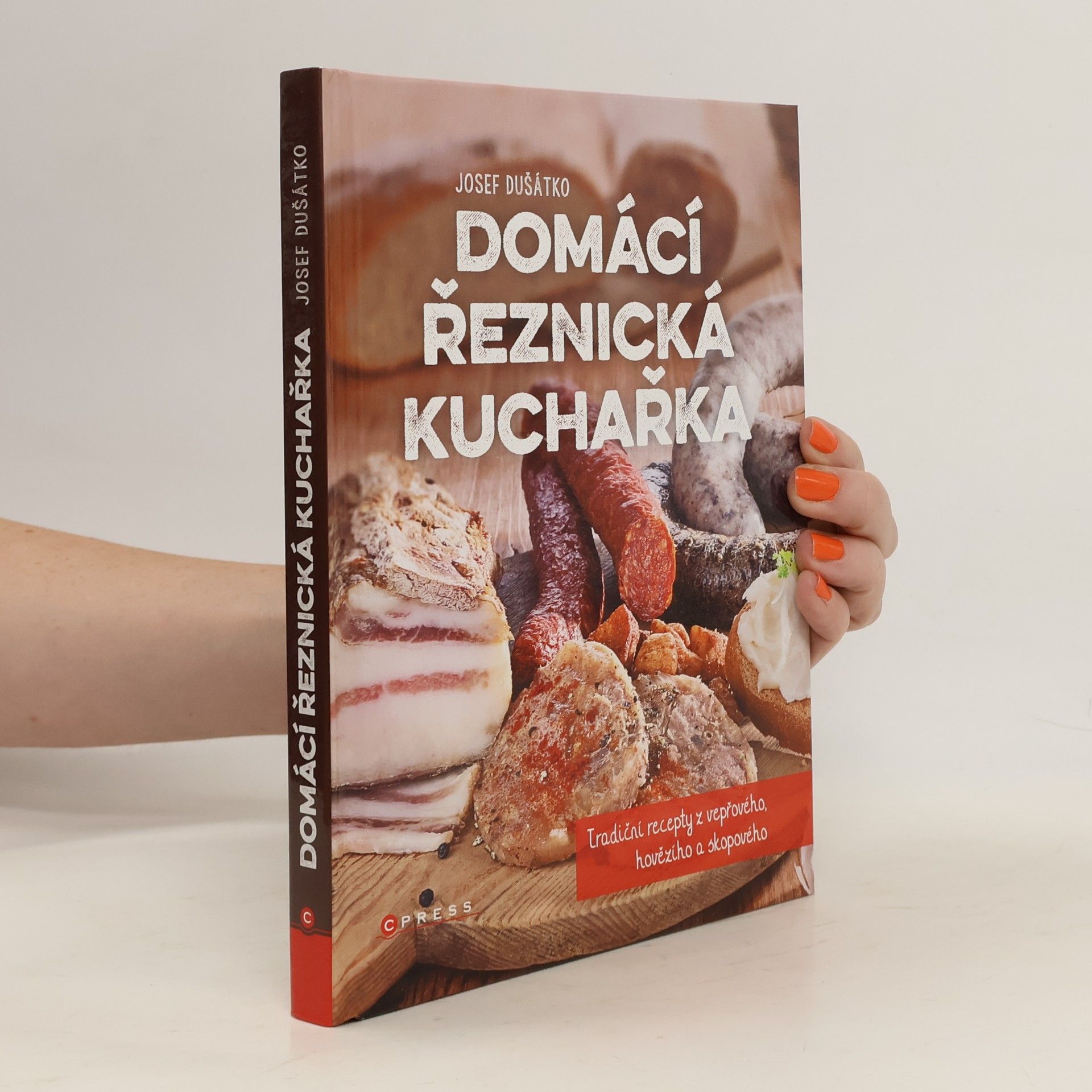 Josef Dušátko Domácí řeznická kuchařka