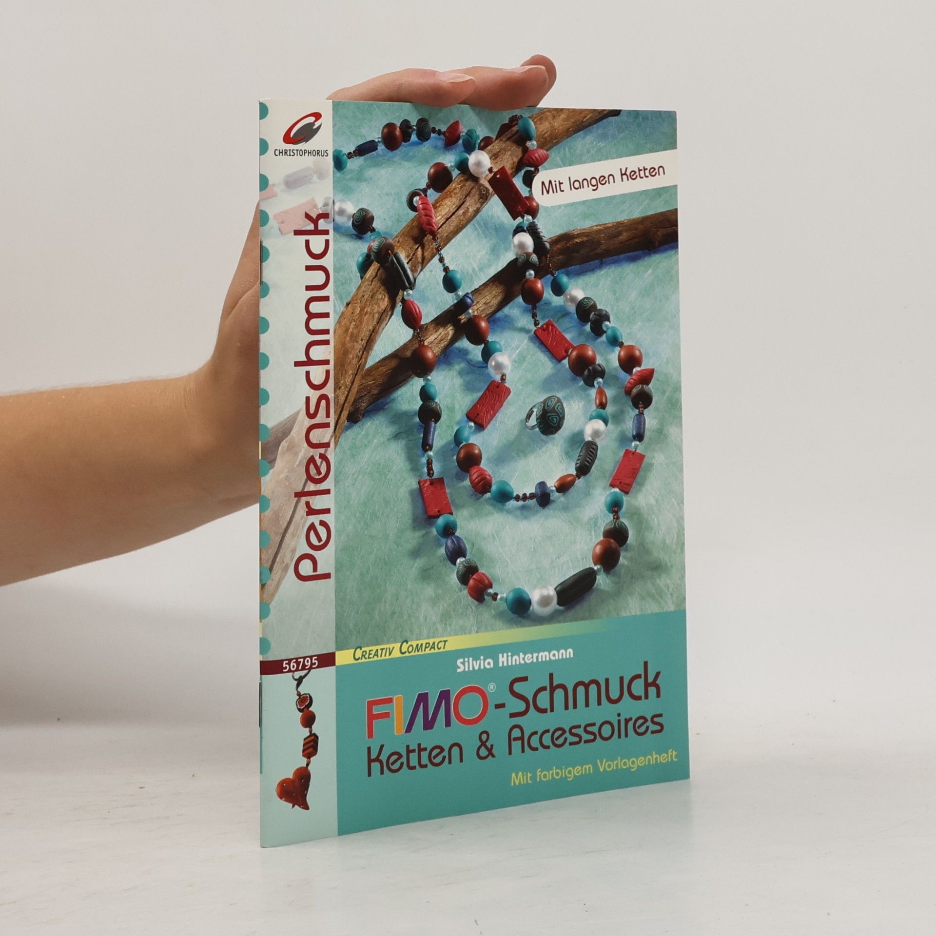 Silvia Hintermann Creativ Compact: Fimo-Schmuck