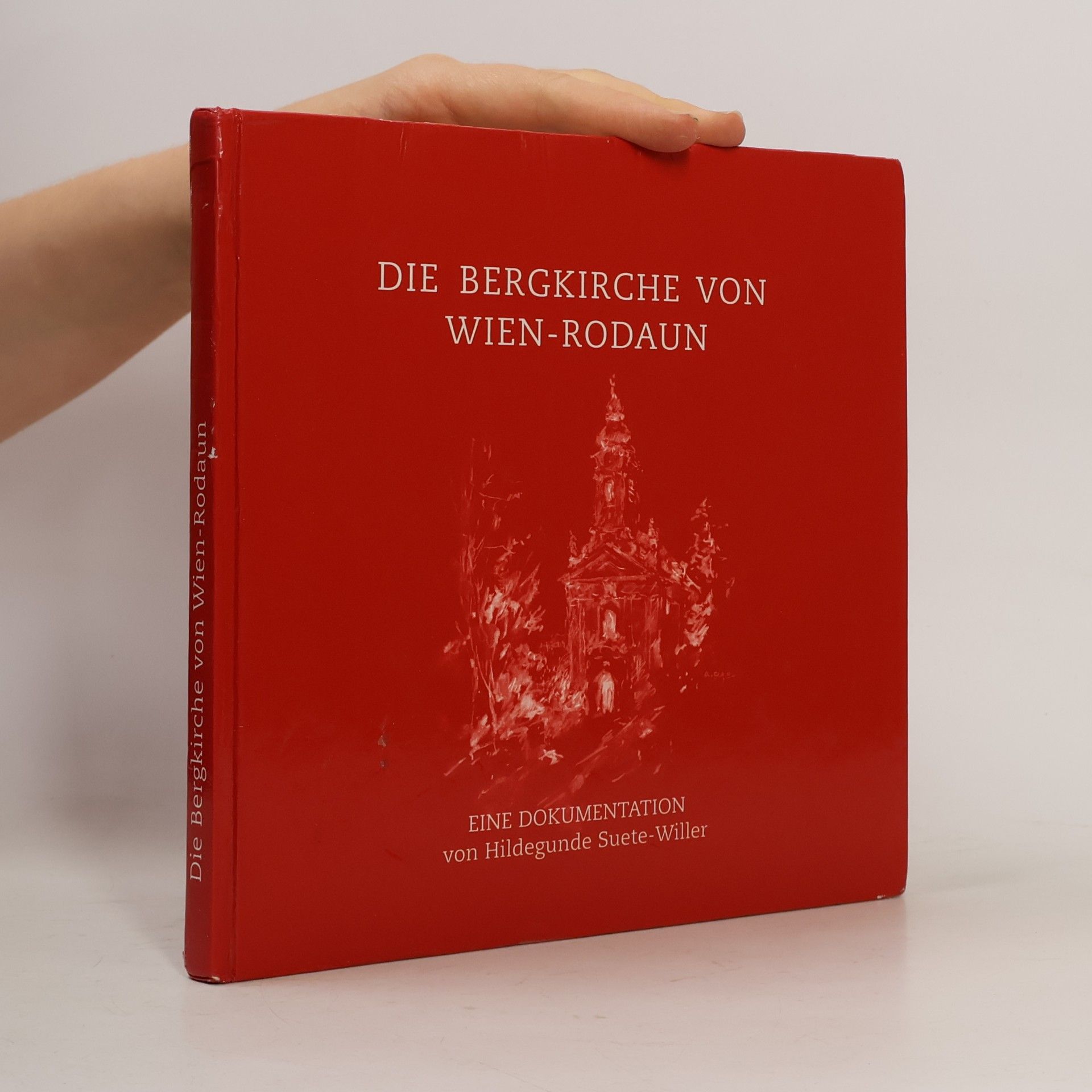 Hildegunde Suete-Willer Die Bergkirche von Wien-Rodaun