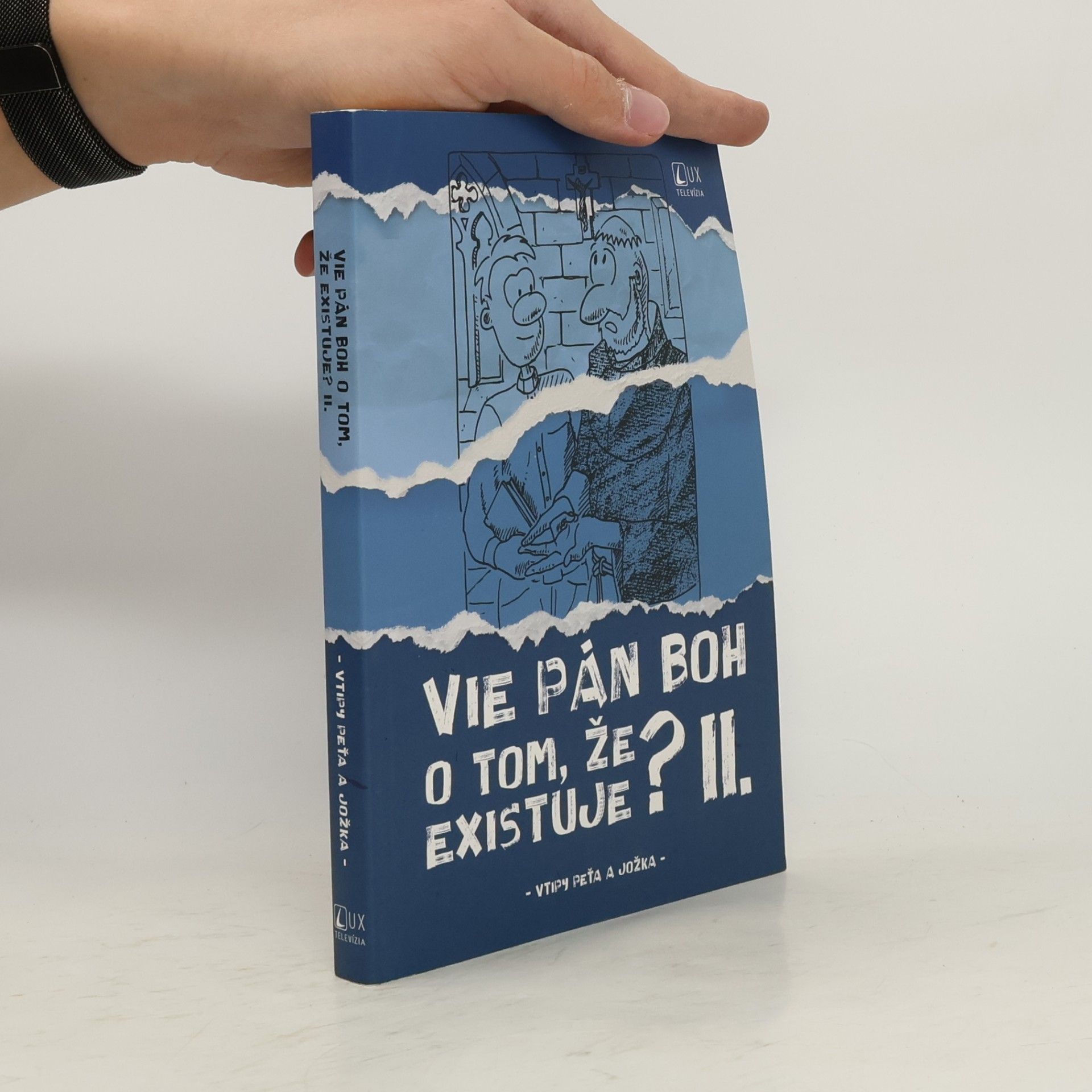 Jozef Kováčik Vie Pán Boh o tom, že existuje? II. díl
