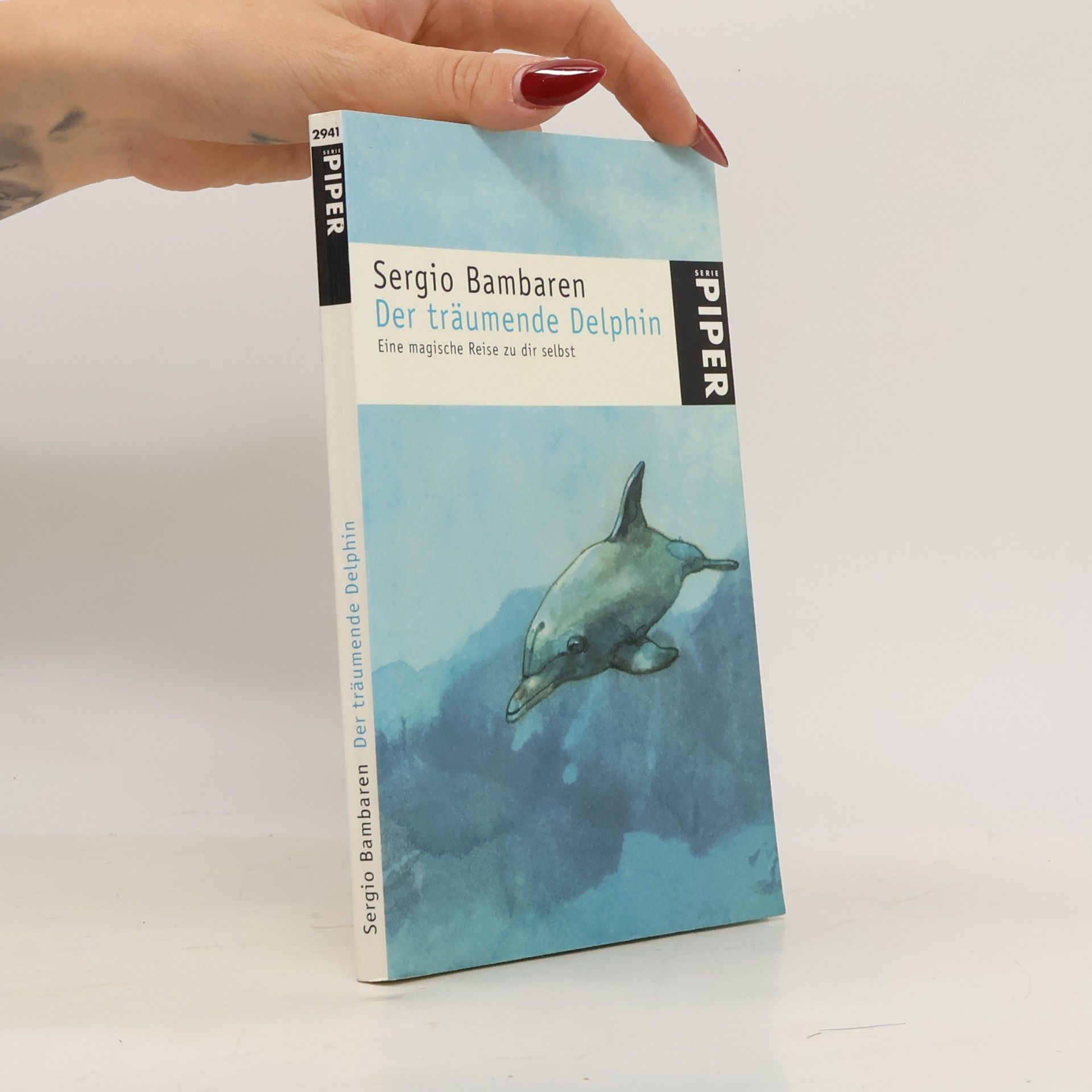 Sergio Bambaren Der träumende Delphin. Eine magische Reise zu dir selbst
