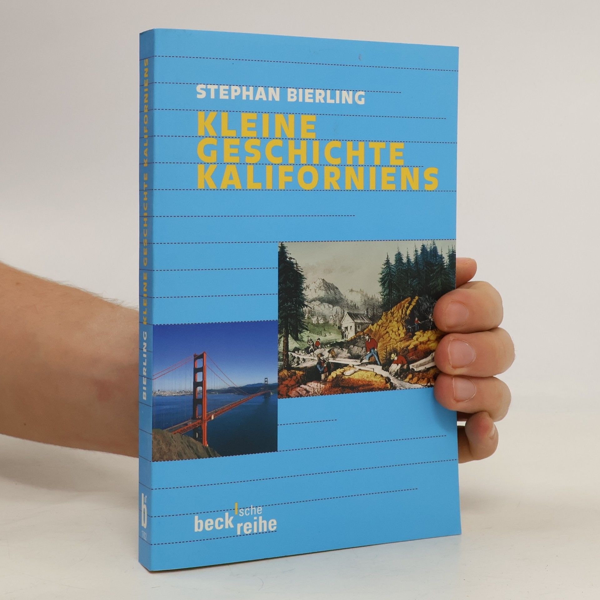 Stephan G. Bierling Beck'sche Reihe: Kleine Geschichte Kaliforniens