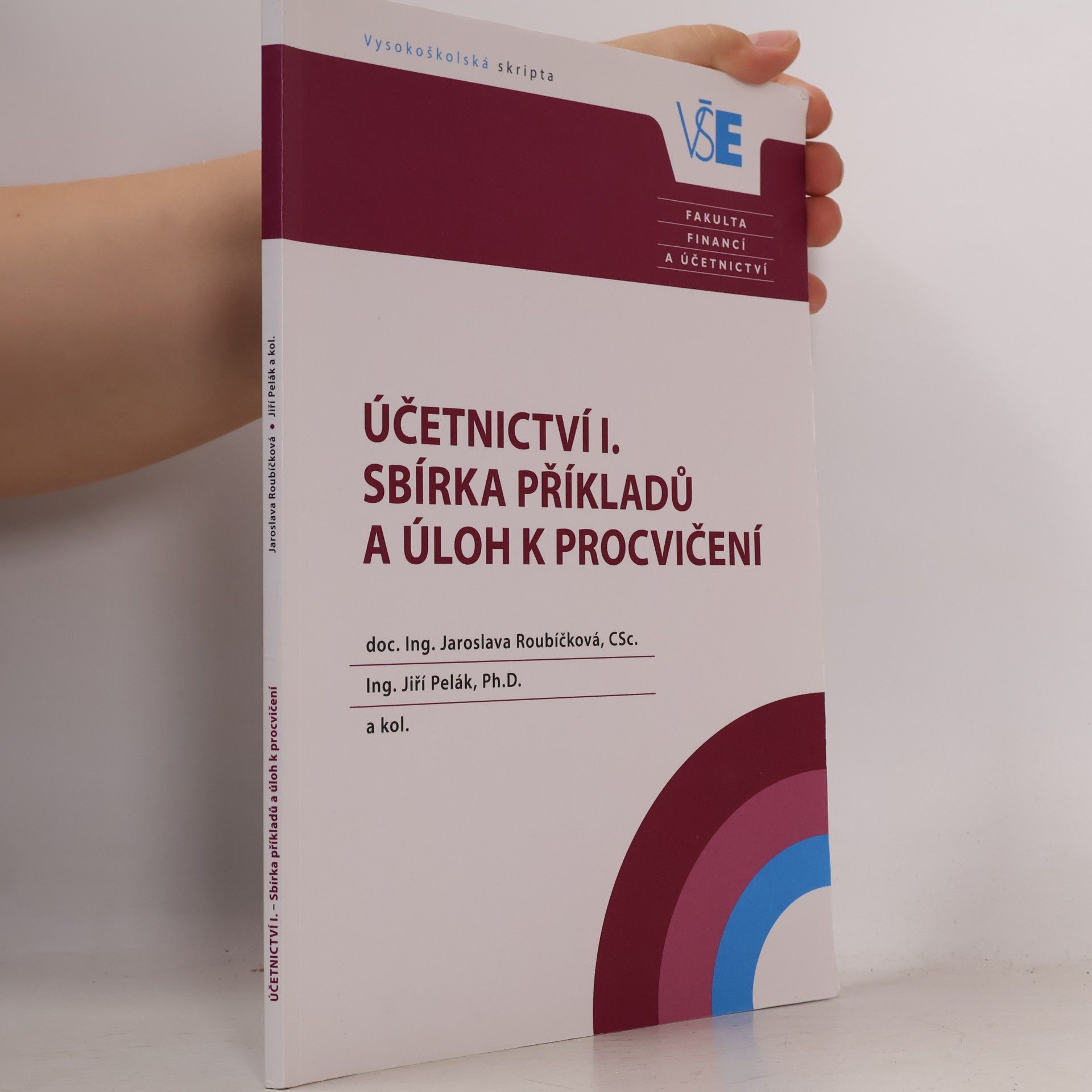 Jaroslava Roubíčková Účetnictví I. - sbírka příkladů a úloh k procvičení