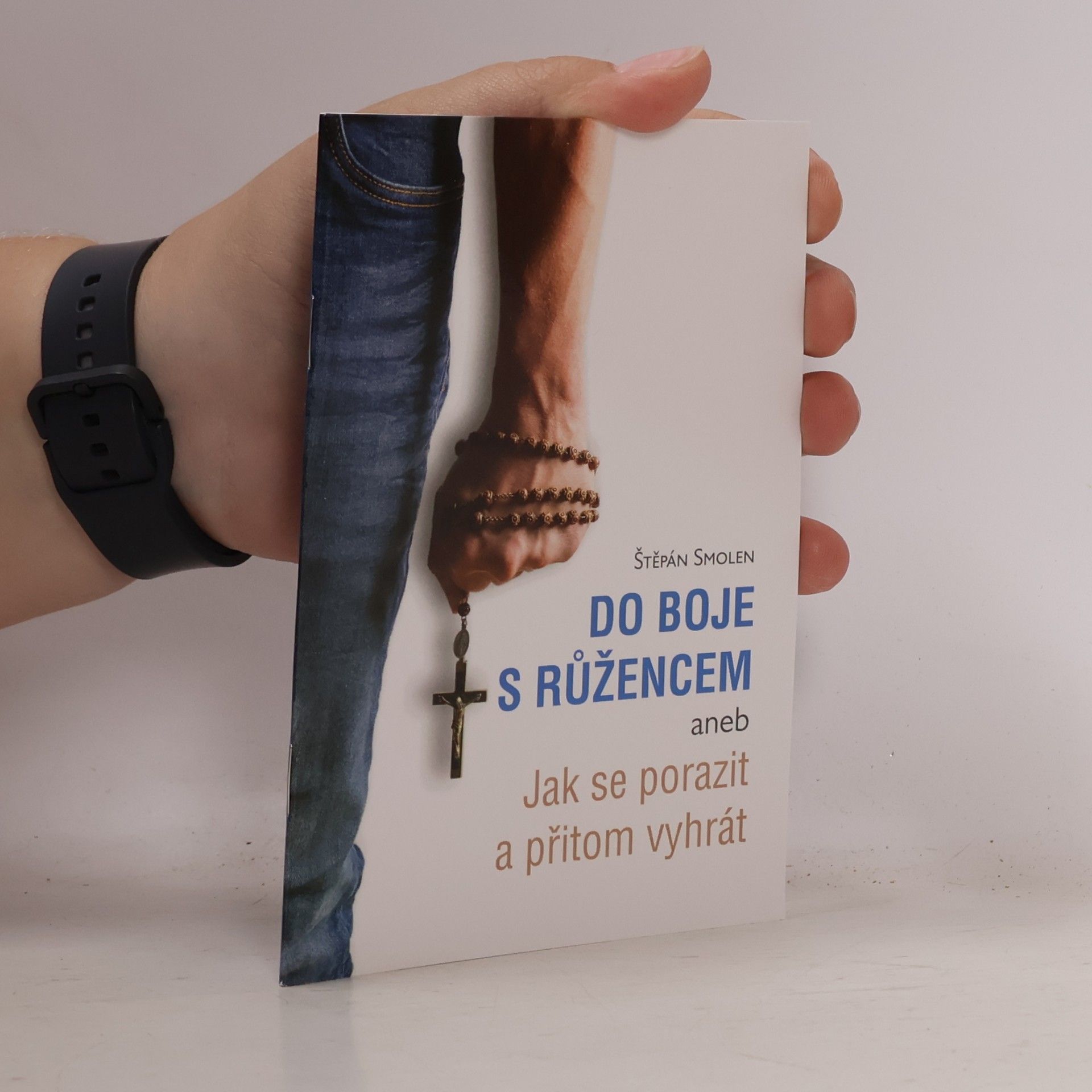 Štěpán Smolen Do boje s růžencem