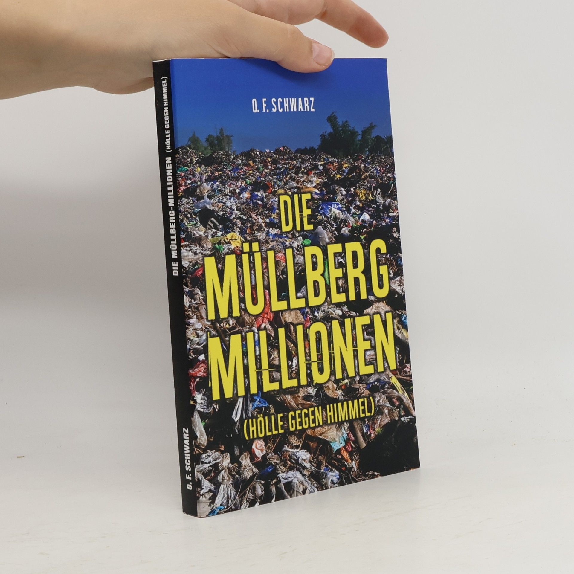 O F Schwarz Die Müllberg-Millionen.