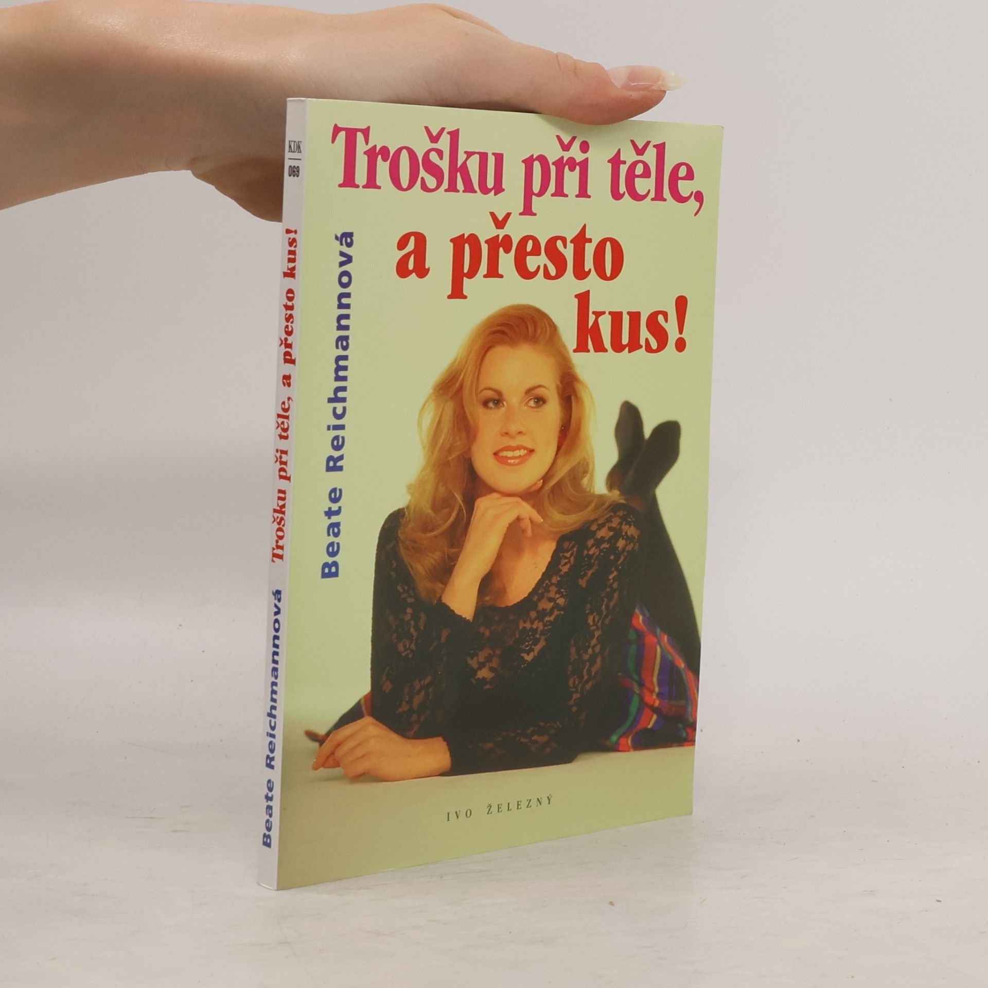 Beate Reichmann Trošku při těle, a přesto kus! : úspěšný plán krásy pro plnoštíhlé ženy