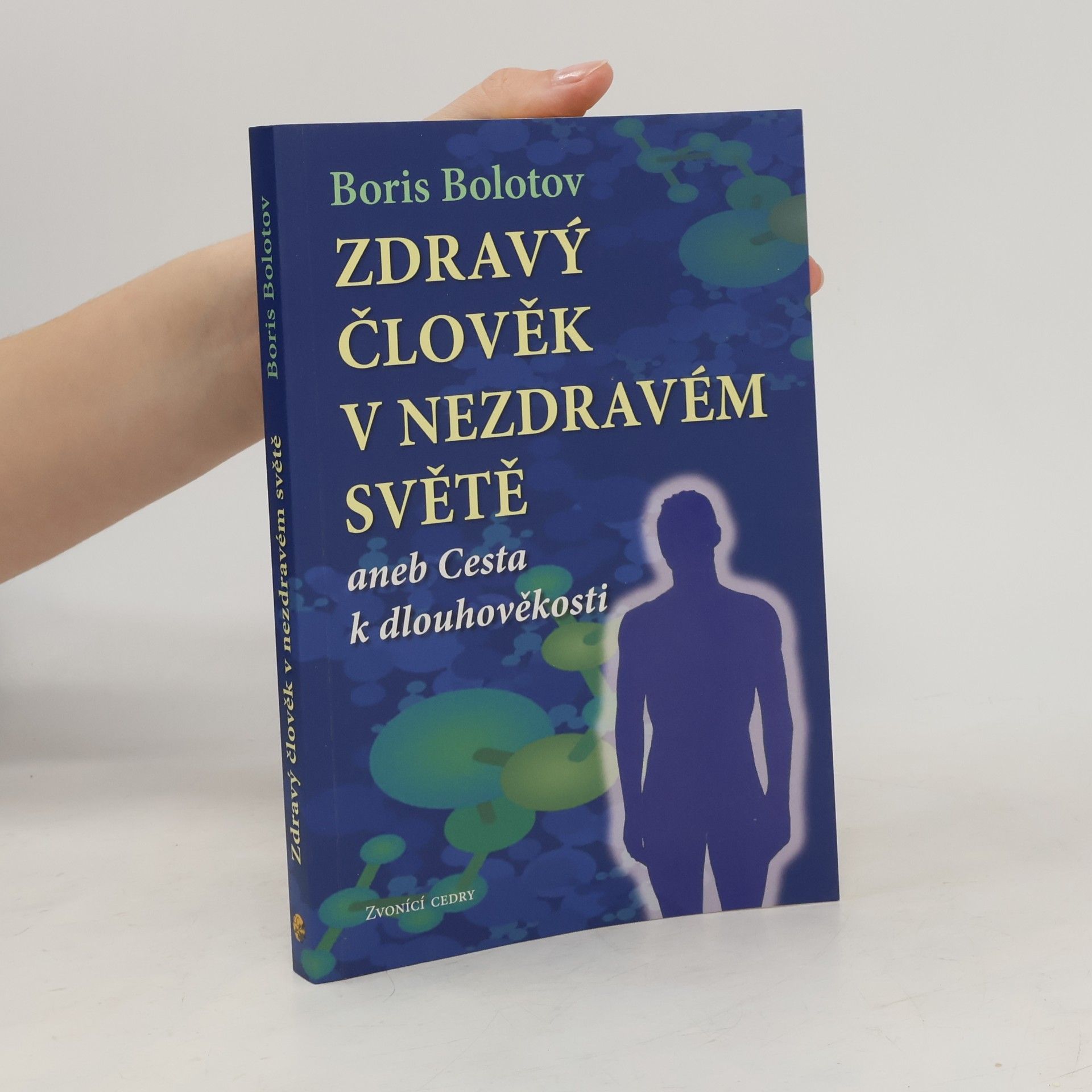 Boris Bolotov Zdravý člověk v nezdravém světě