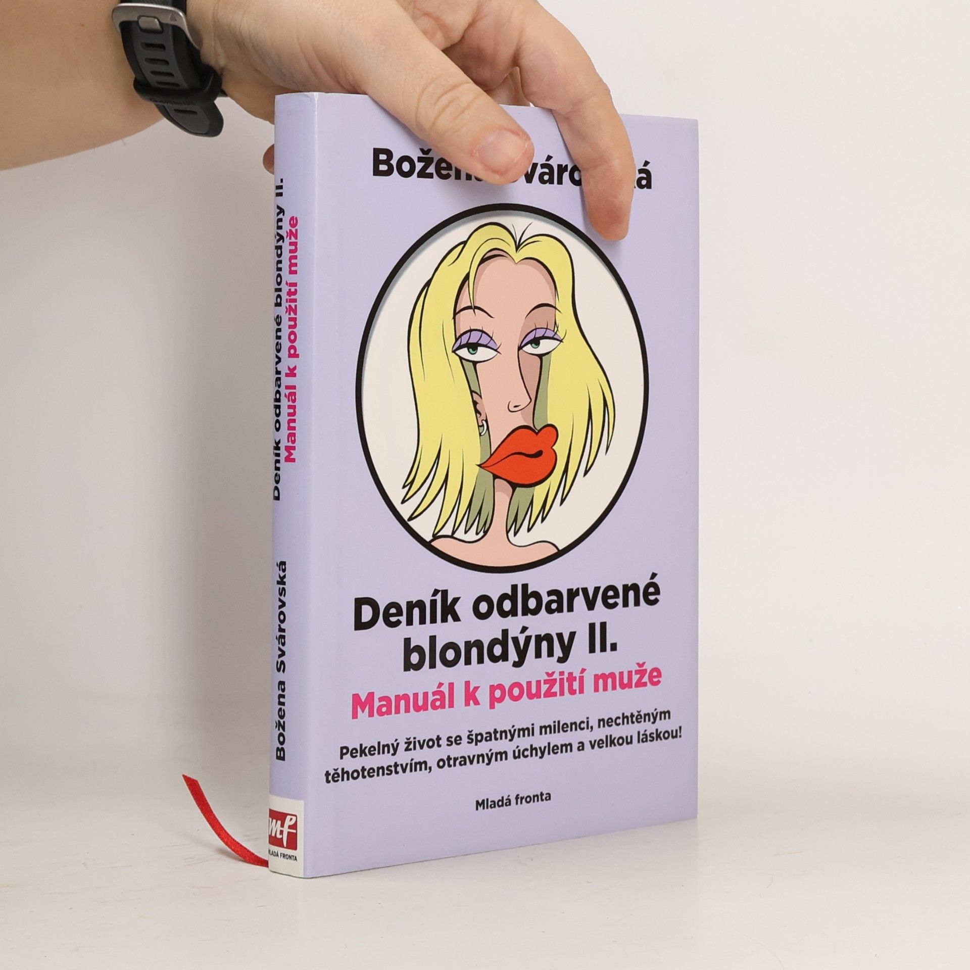 Božena Svárovská Manuál k použití muže. Deník odbarvené blondýny. 2. díl.