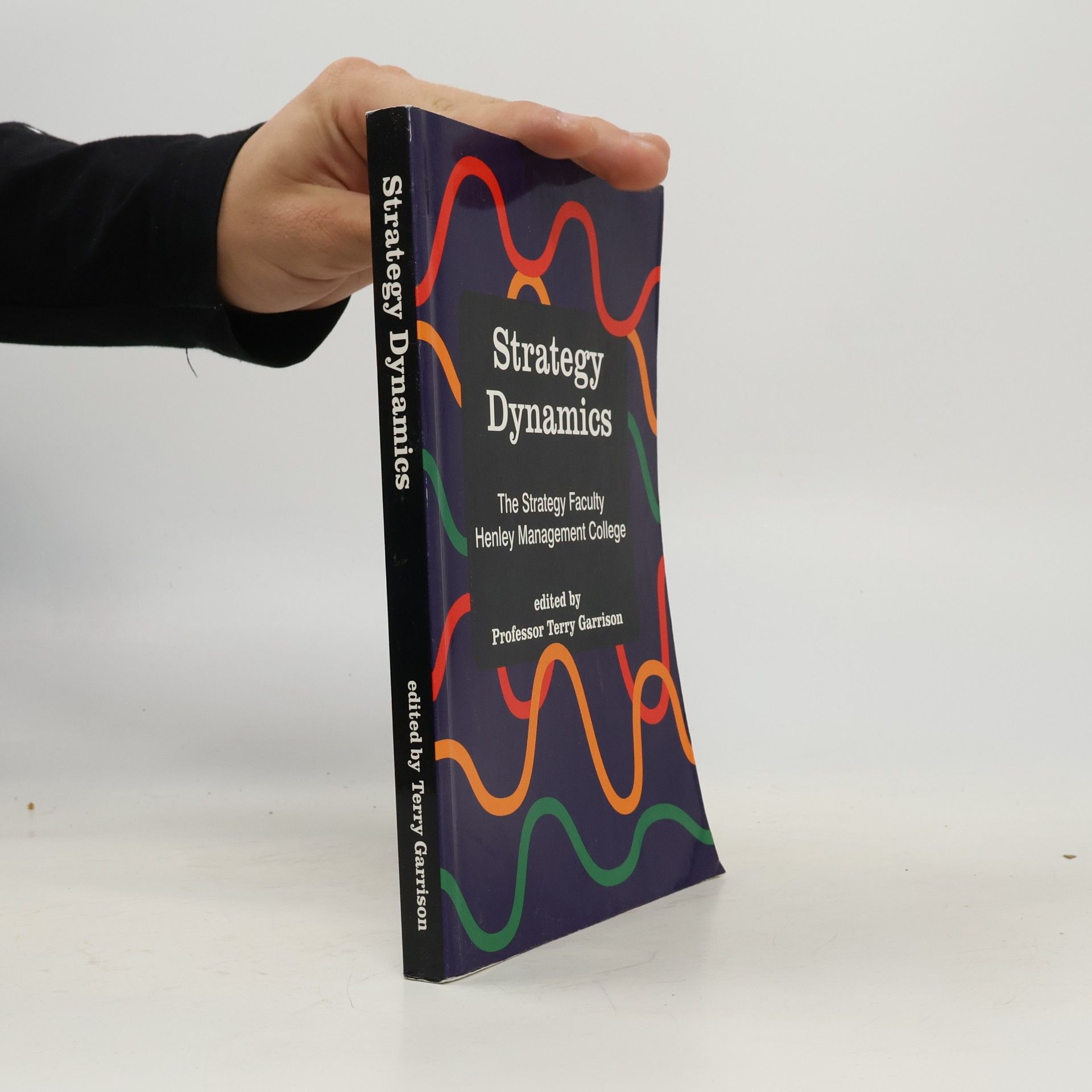 Henley Management College. Strategy Faculty Strategy Dynamics