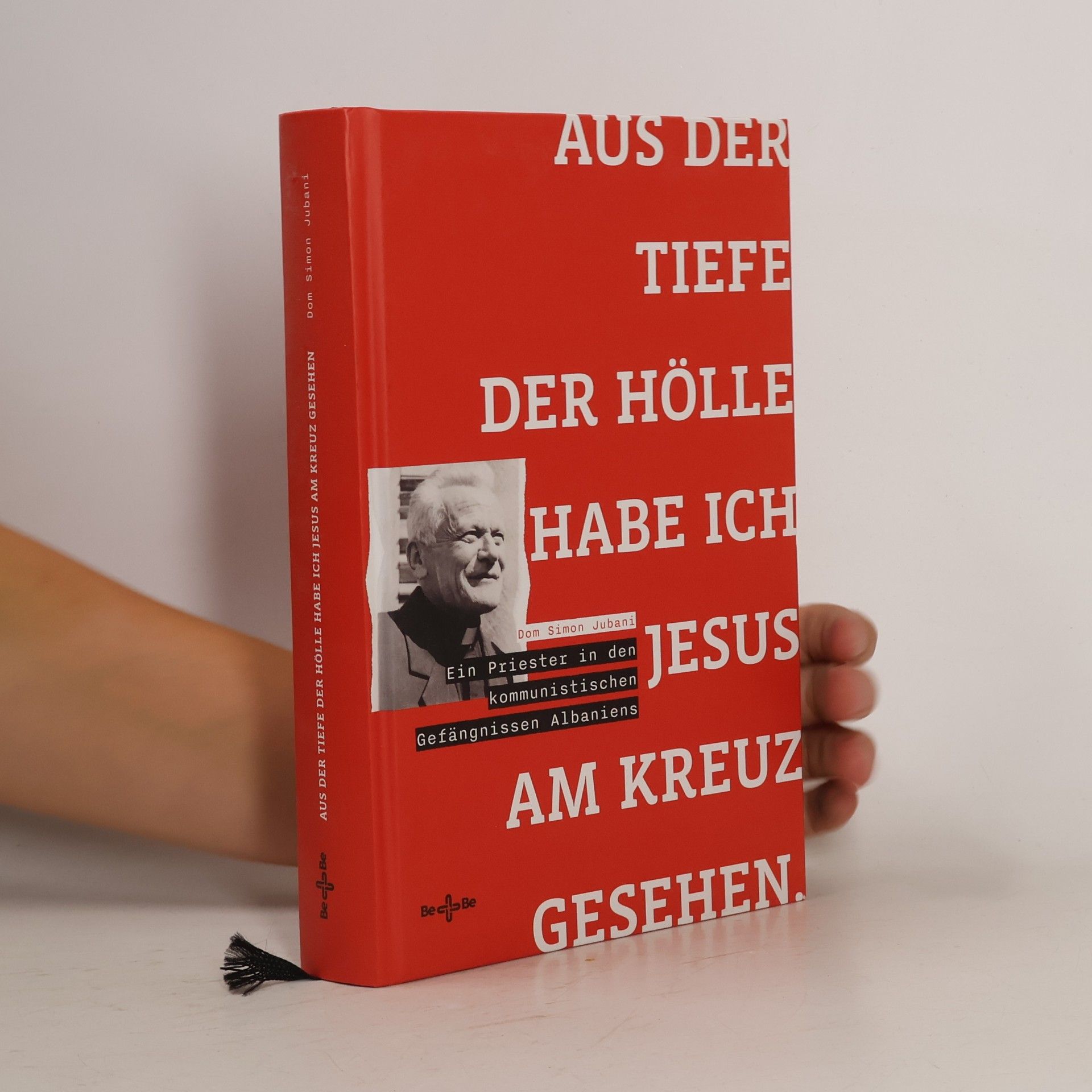 Dom Simon Jubani Aus der Tiefe der Hölle habe ich Jesus am Kreuz gesehen. Ein Priester in den kommunistischen Gefängnissen Albaniens