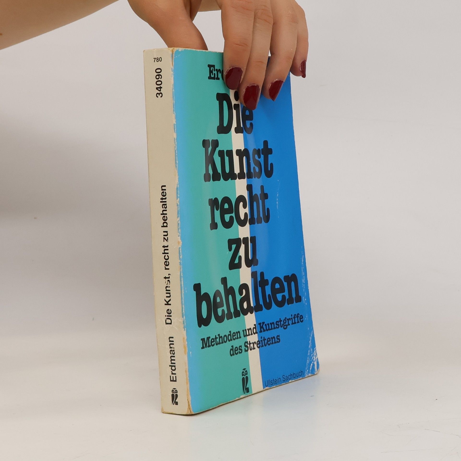 Karl Otto Erdmann Die Kunst, recht zu behalten