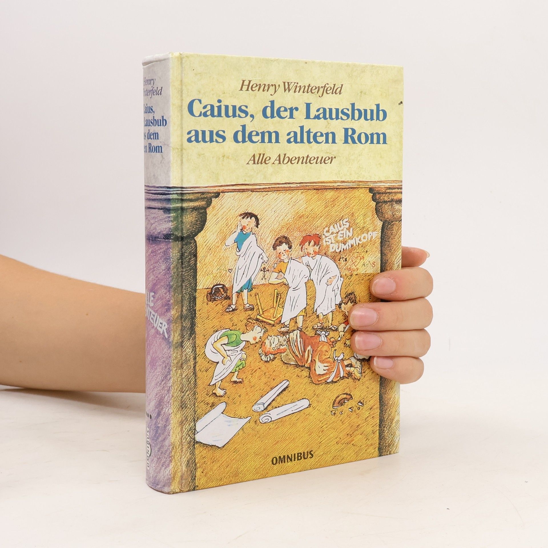Henry Winterfeld Caius, der Lausbub aus dem alten Rom