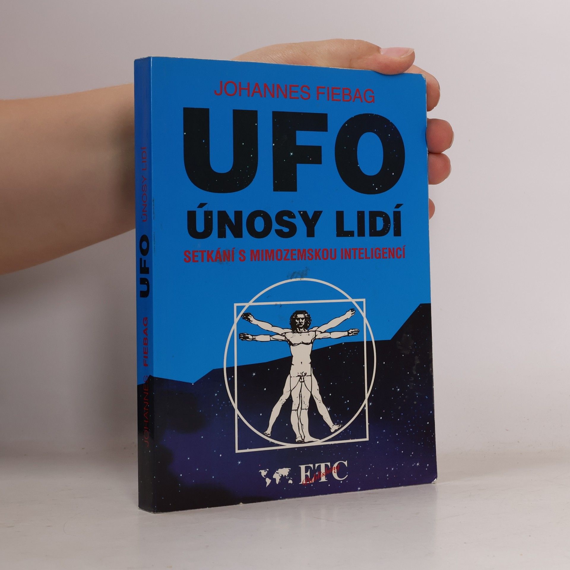 Johannes Fiebag UFO - únosy lidí. Setkání s mimozemskou inteligencí
