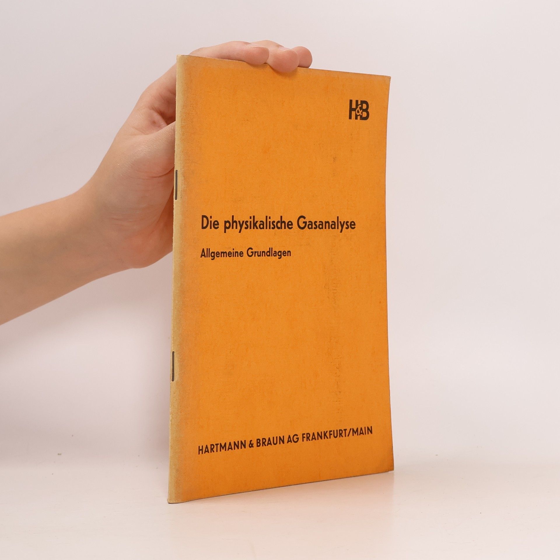 kolektiv Die physikalische Gasanalyse Allgemeine Grundlagen