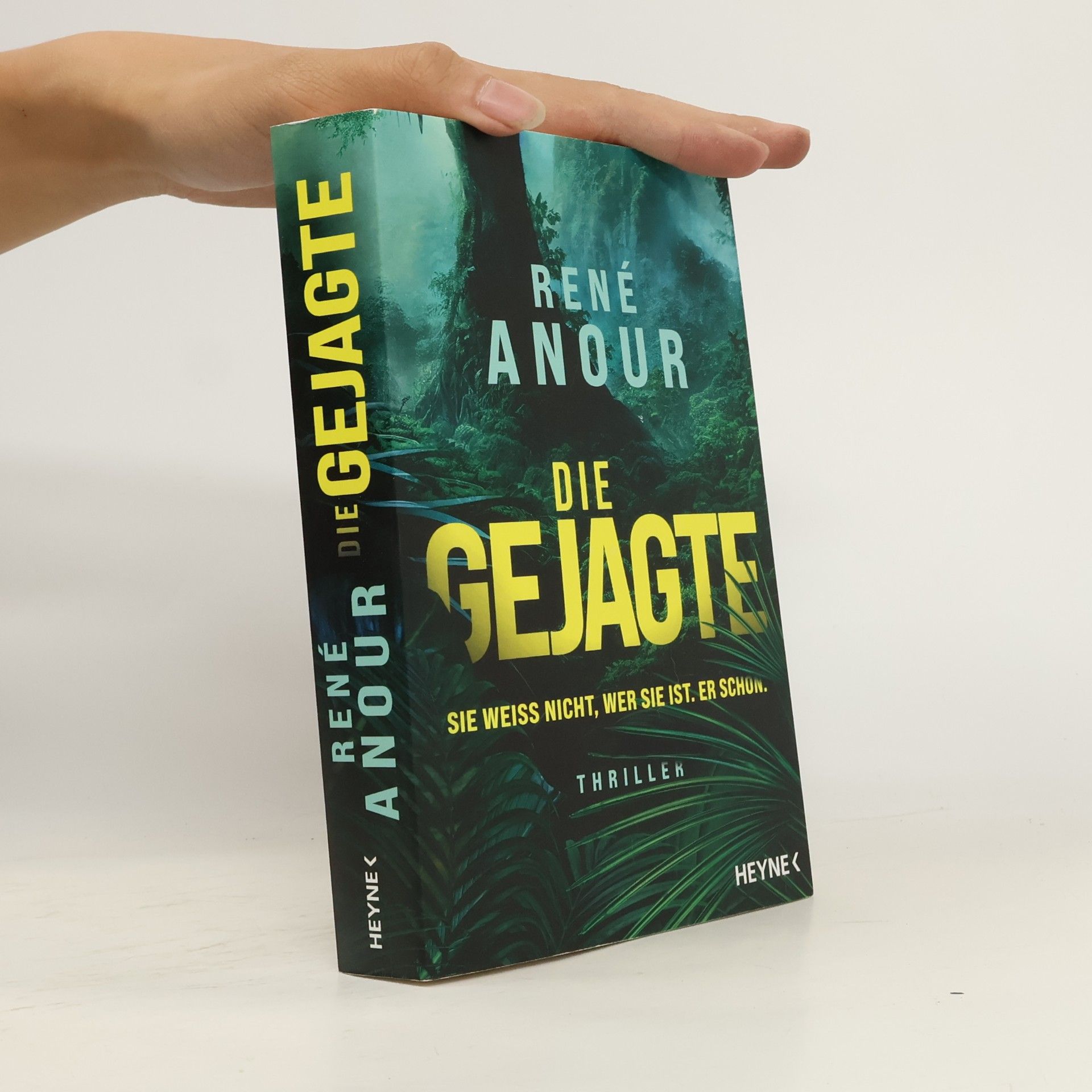 René Anour Die Gejagte - Sie weiß nicht, wer sie ist. Er schon.