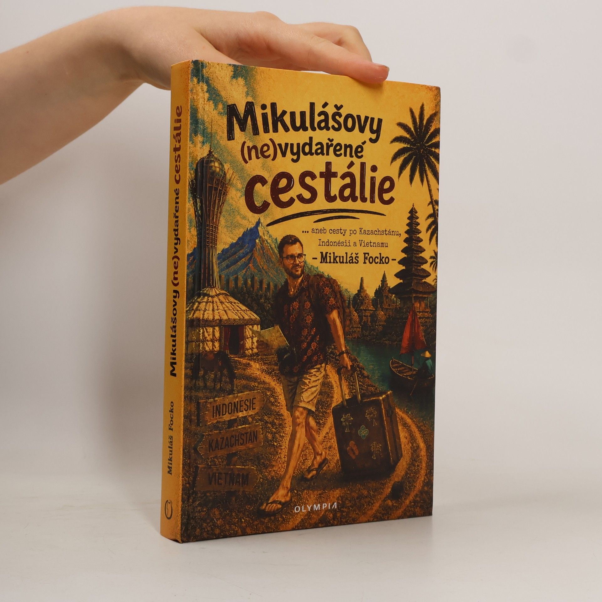 Mikuláš Focko Mikulášovy (ne)vydařené cestálie ... aneb cesty po Kazachstánu, Indonésii a Vietnamu