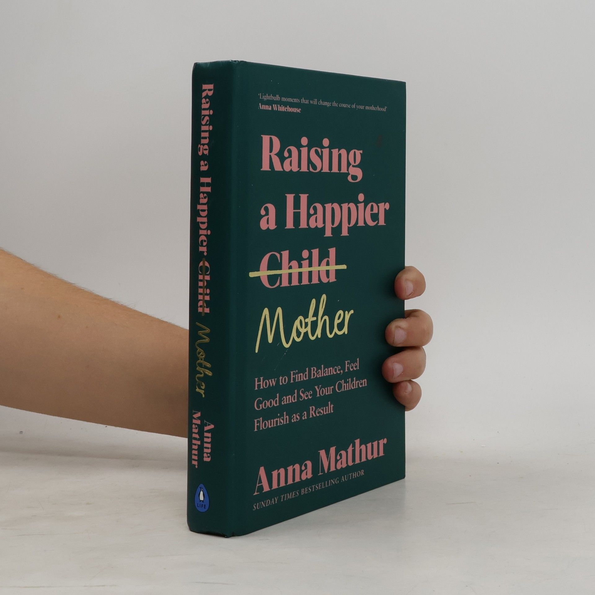Anna Mathur Raising a Happier Mother