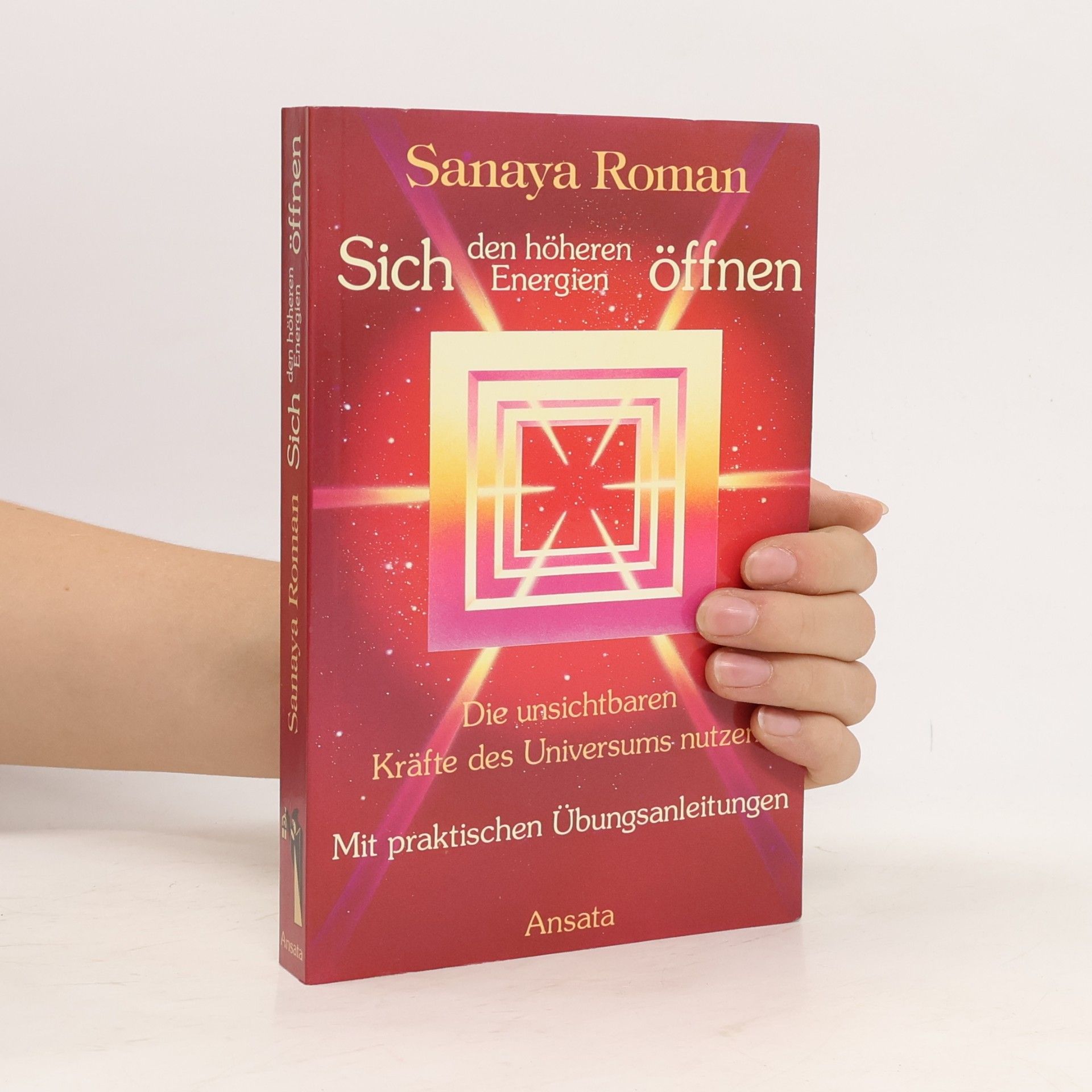 Sanaya Roman Sich den höheren Energien öffnen