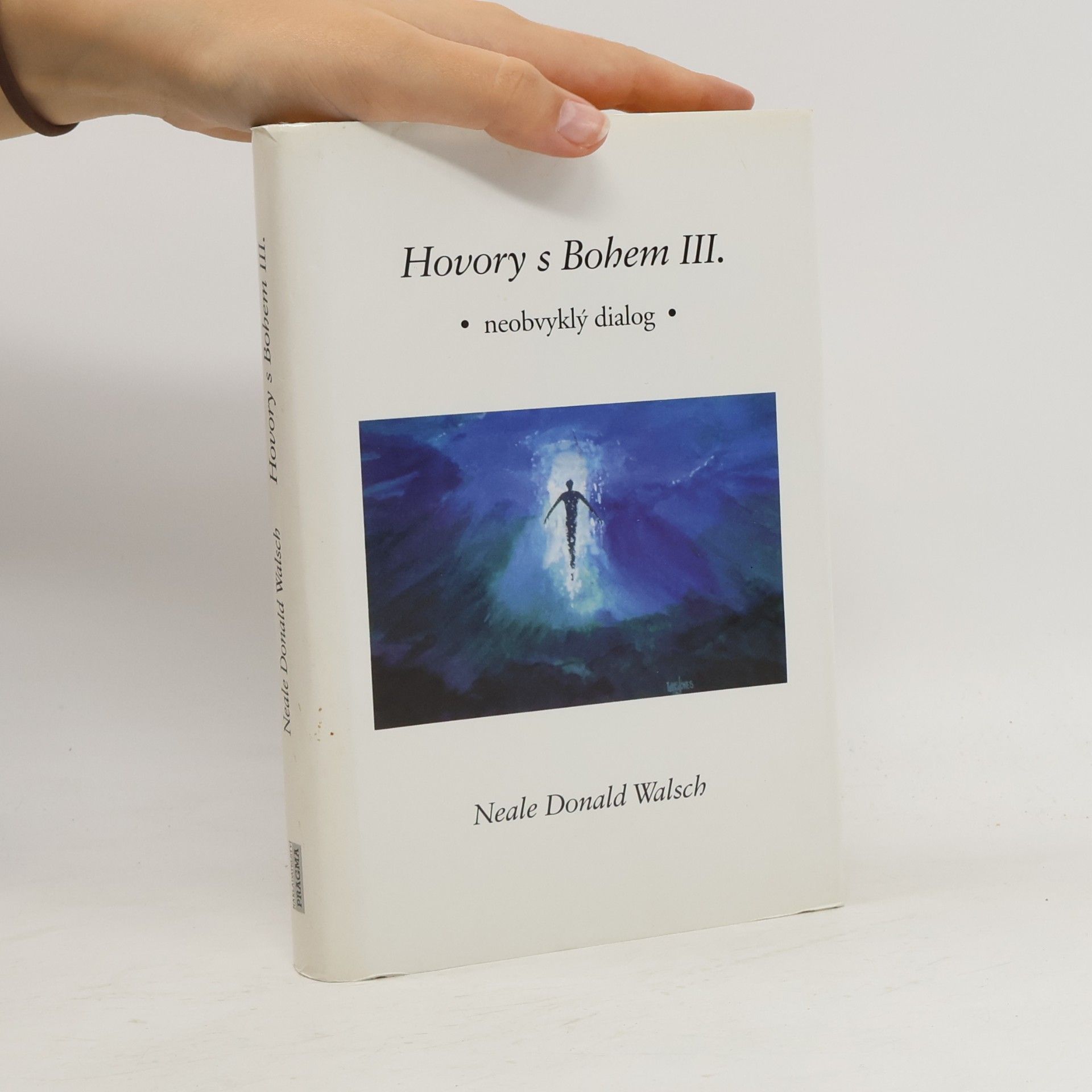 Neale Donald Walsch Hovory s Bohem III: Neobvyklý dialog