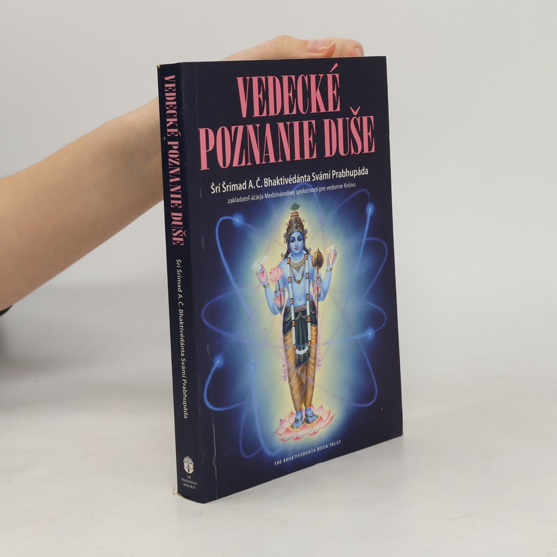 A. C. Bhaktivédánta Svámí Prabhupáda Vedecké poznanie duše