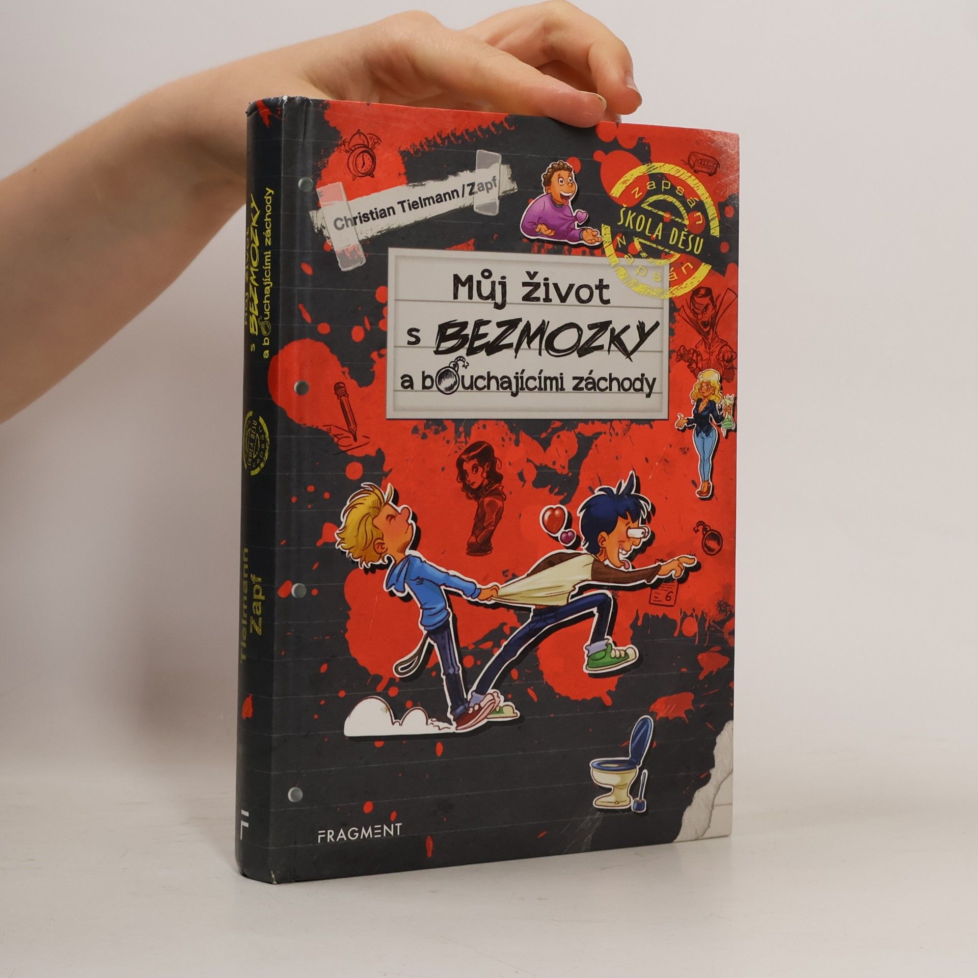 Můj život s bezmozky a bouchajícími záchody